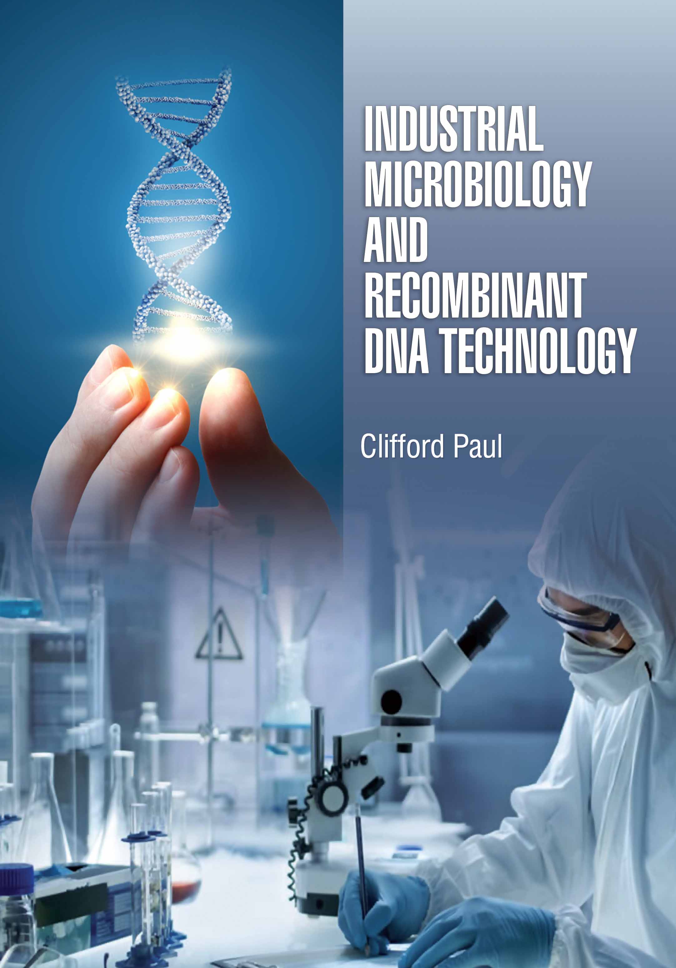 Industrial Microbiology and Recombinant Dna Technology