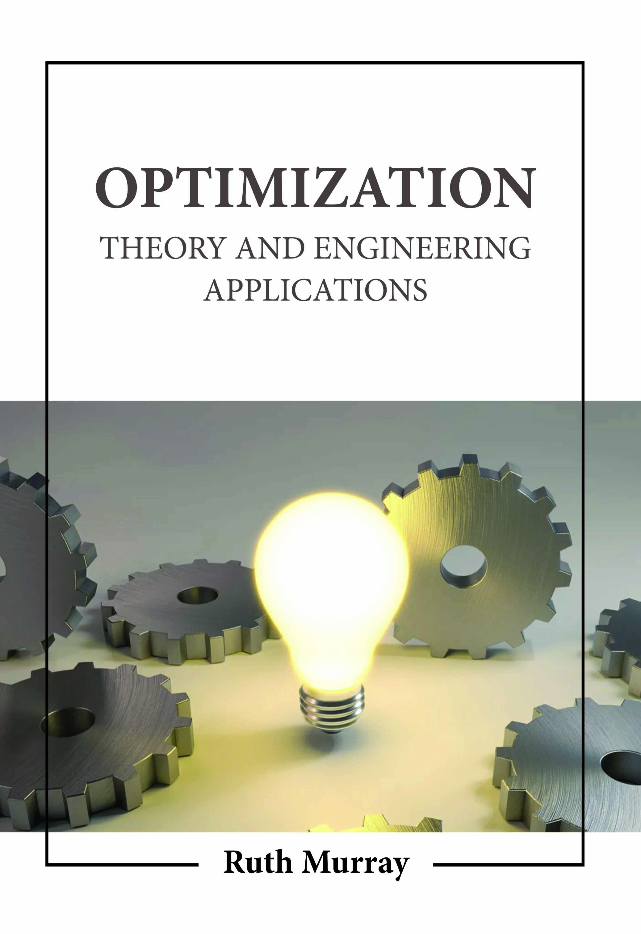 Optimization: Theory and Engineering Applications