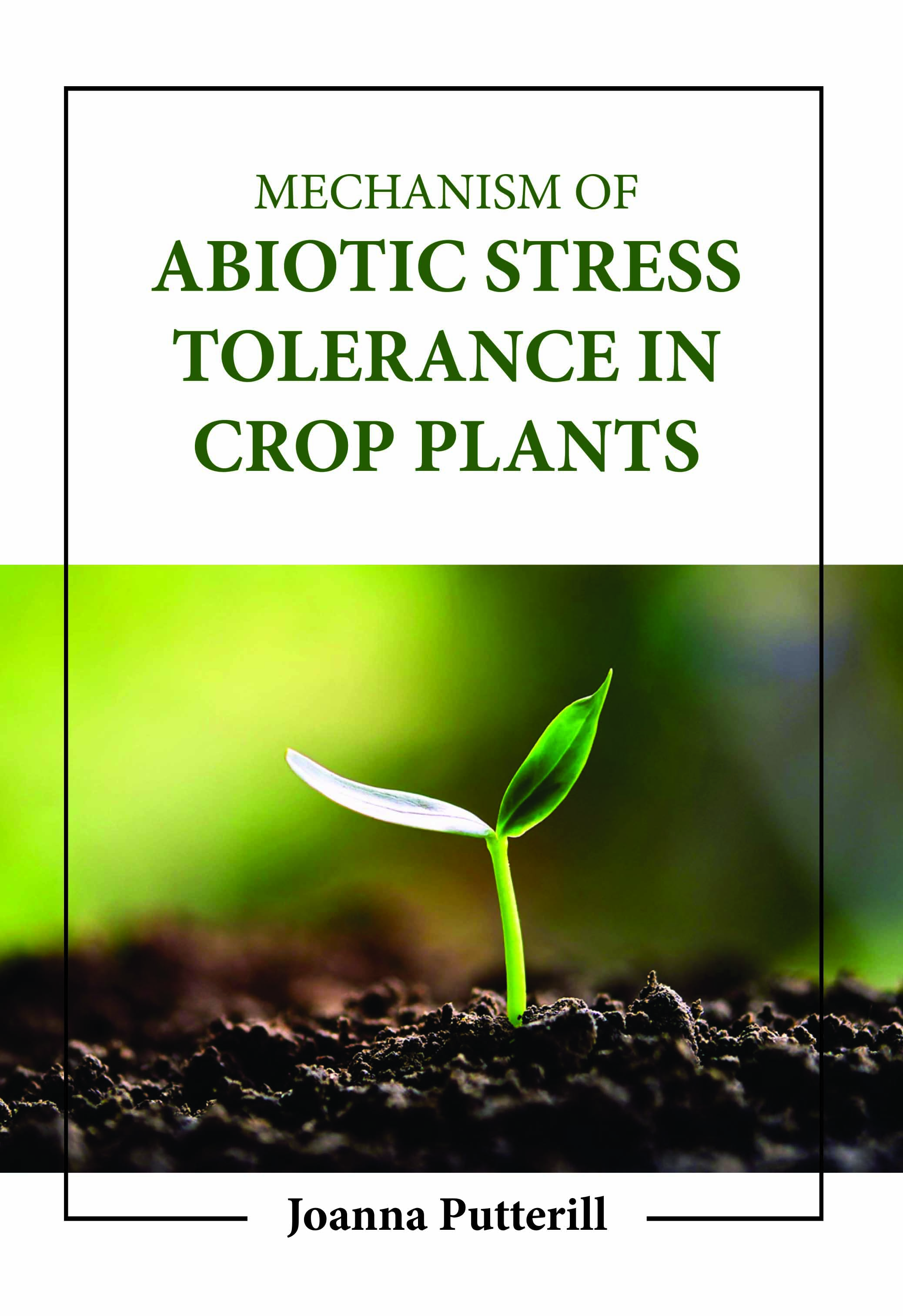Mechanism of Abiotic Stress Tolerance in Crop Plants