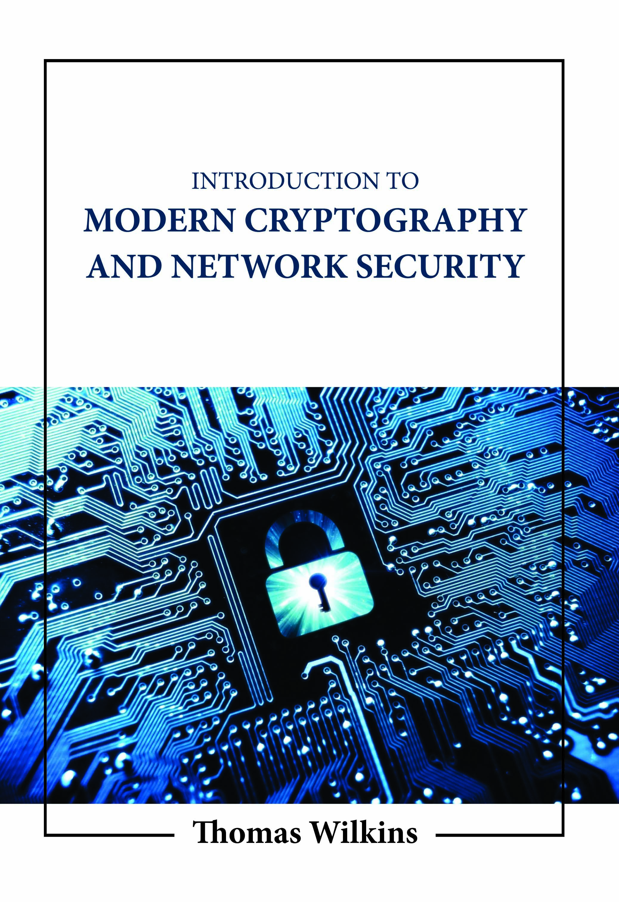 Introduction to Modern Cryptography and Network Security