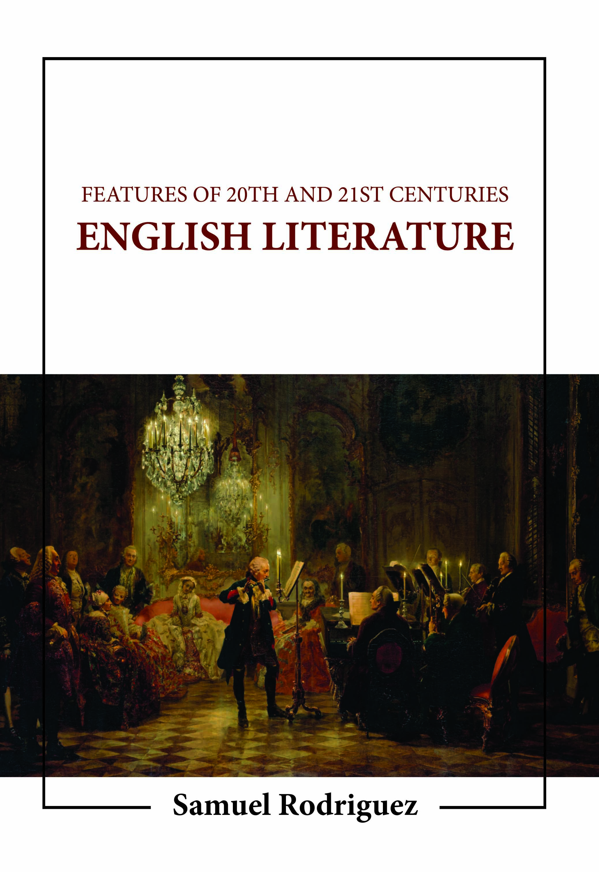Features of 20Th  and 21St Centuries English Literature