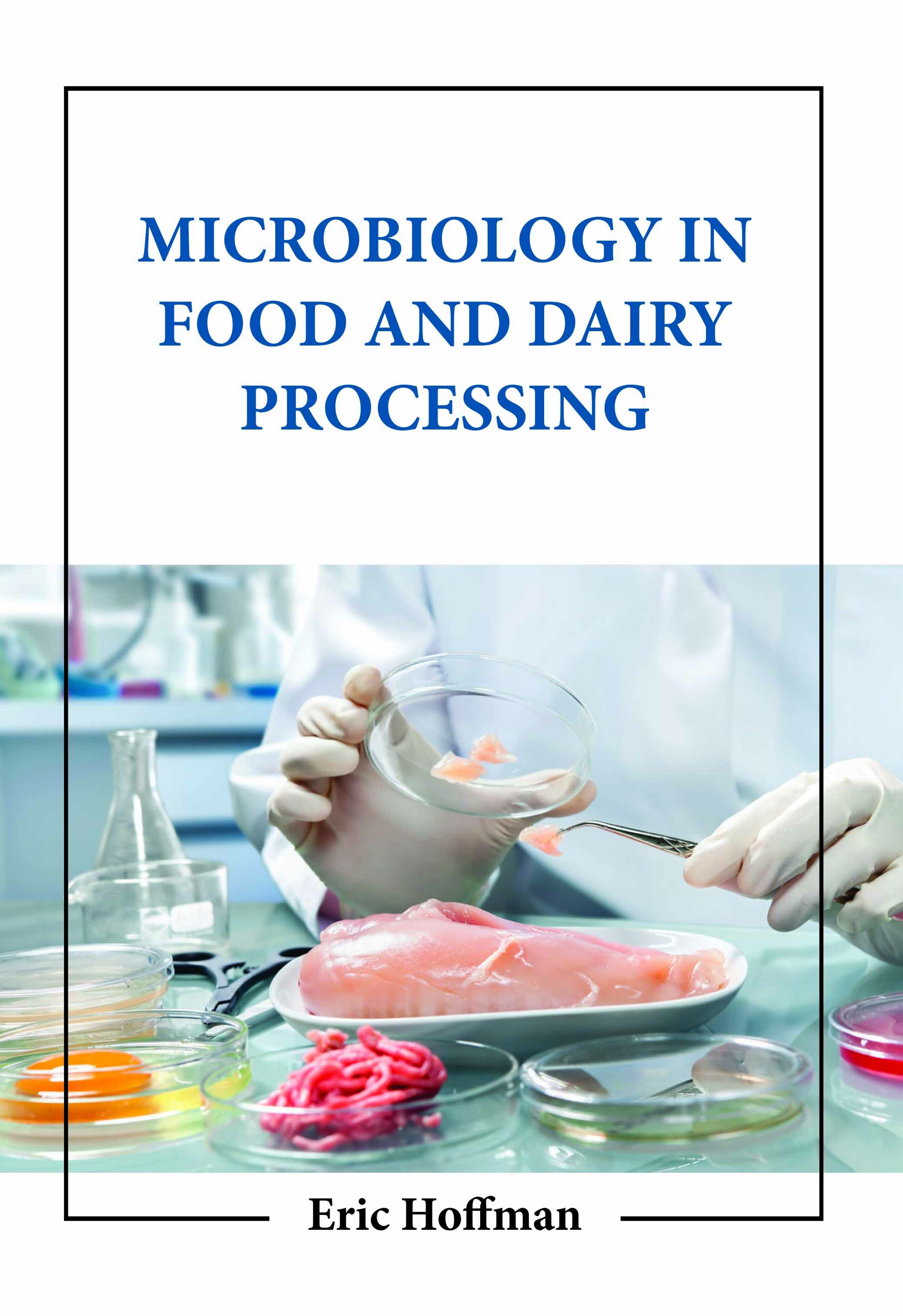 Microbiology in Food and Dairy Processing