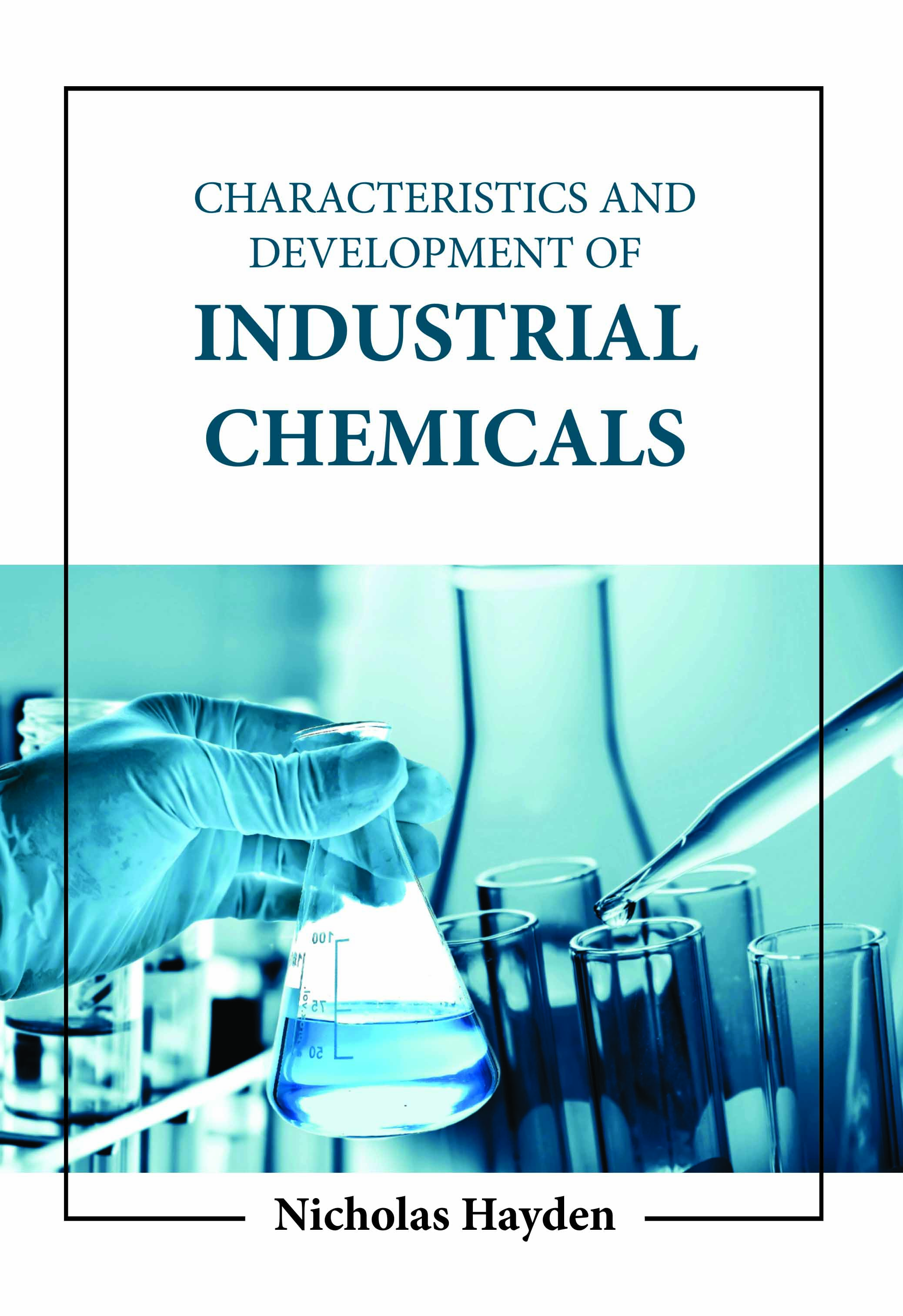 Characteristics and Development of Industrial Chemicals