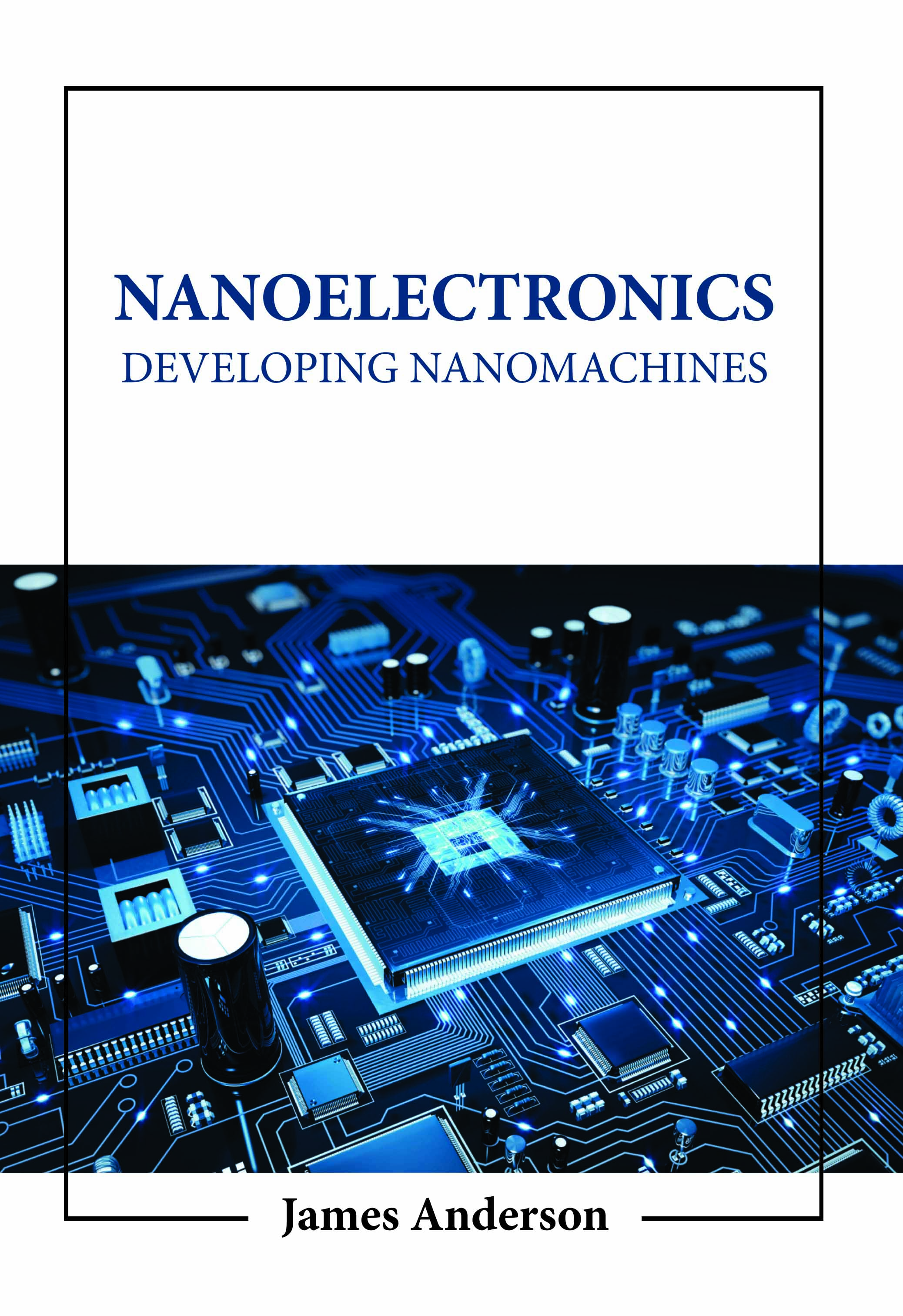 Nanoelectronics: Developing Nanomachines