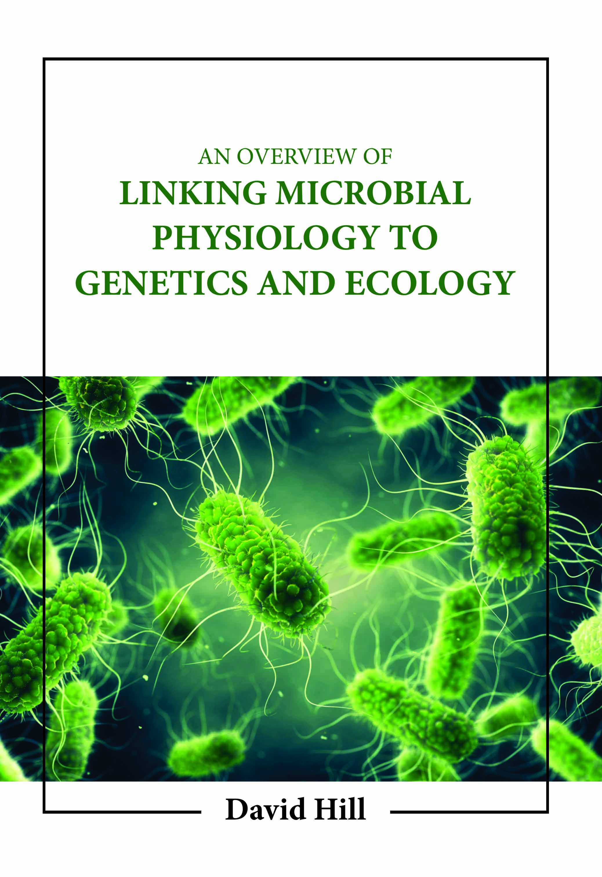 An Overview of Linking Microbial Physiology to Genetics and Ecology