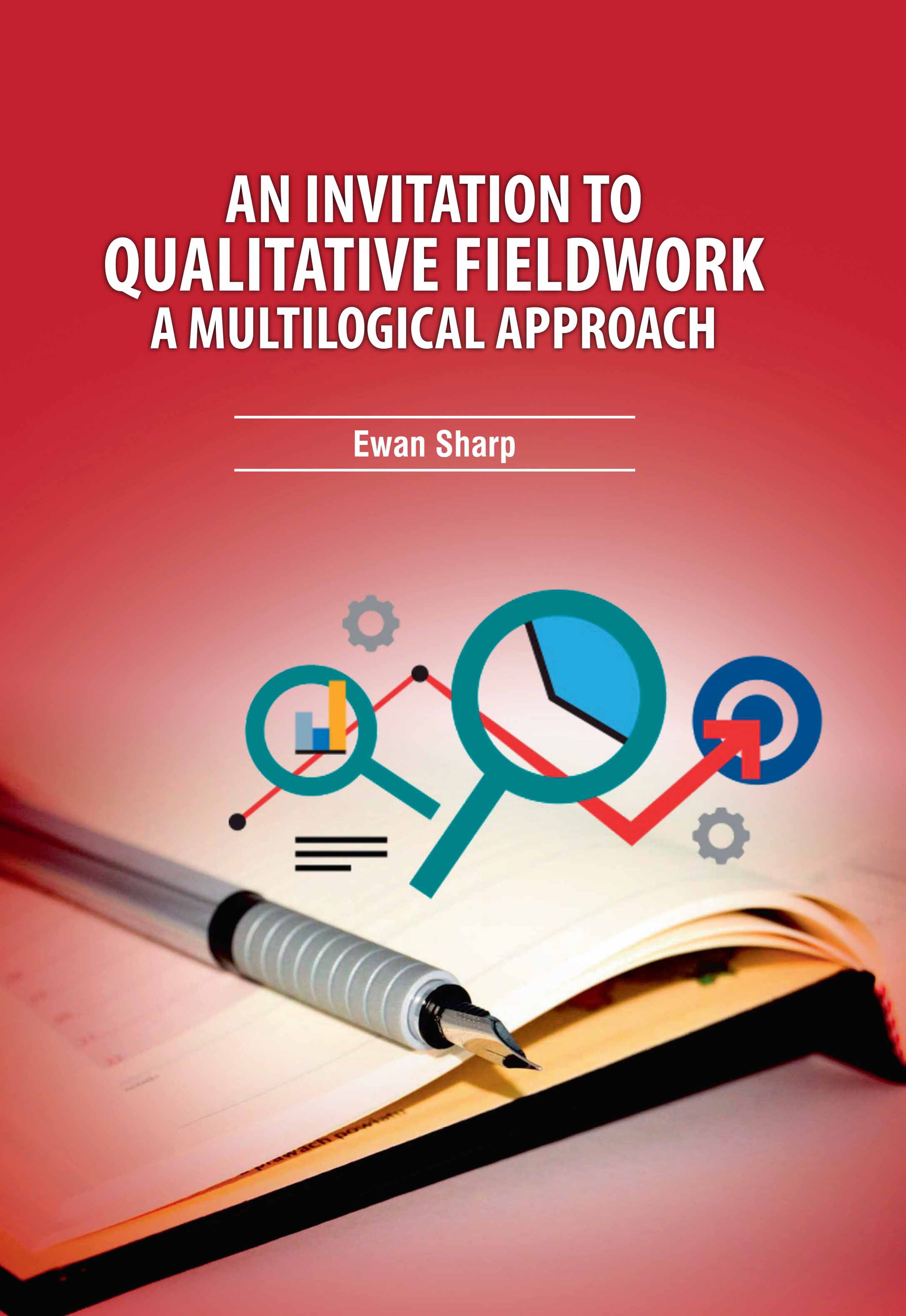An Invitation to Qualitative Fieldwork : A Multilogical Approach