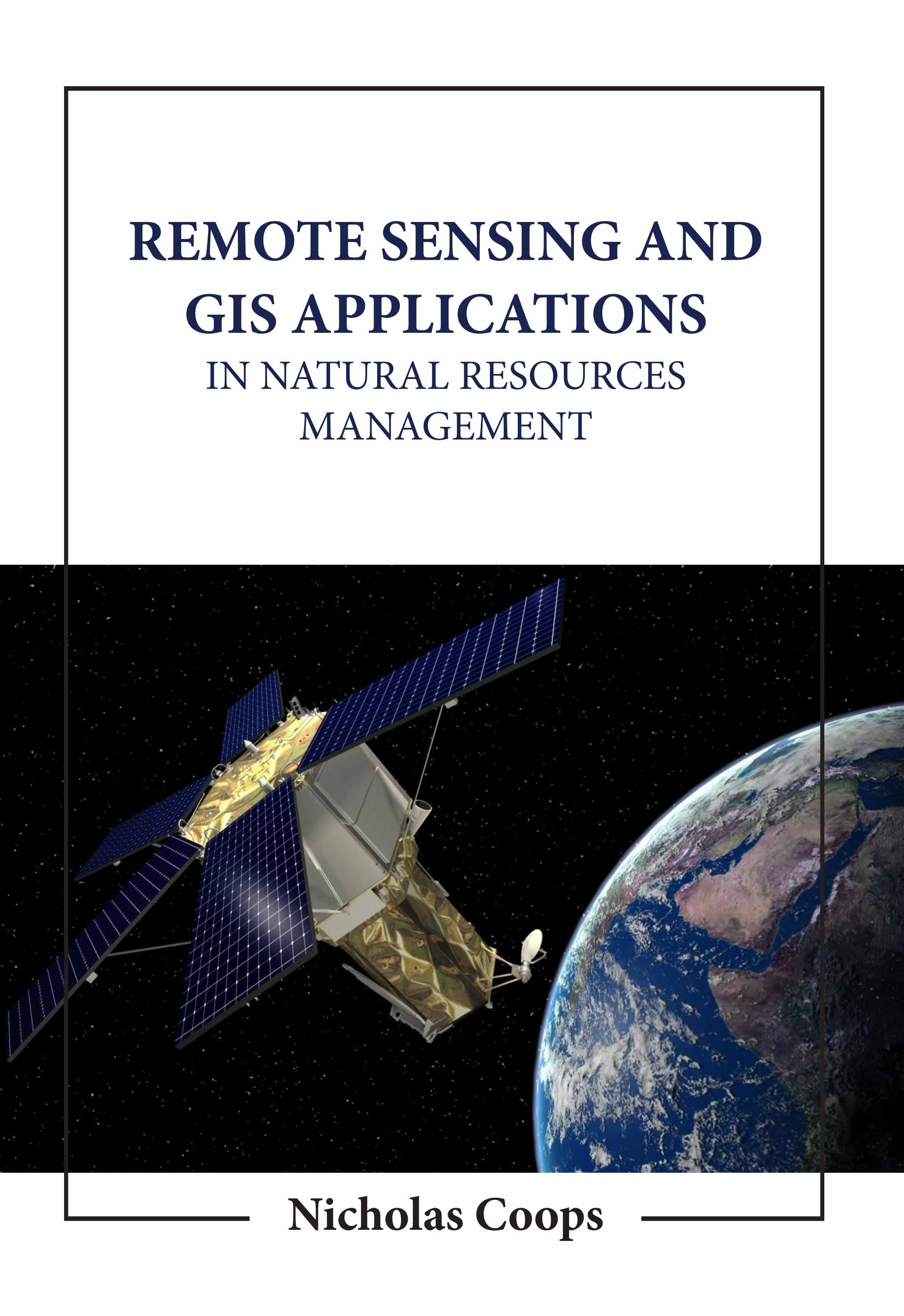 Remote Sensing and Gis Applications in Natural Resources Management