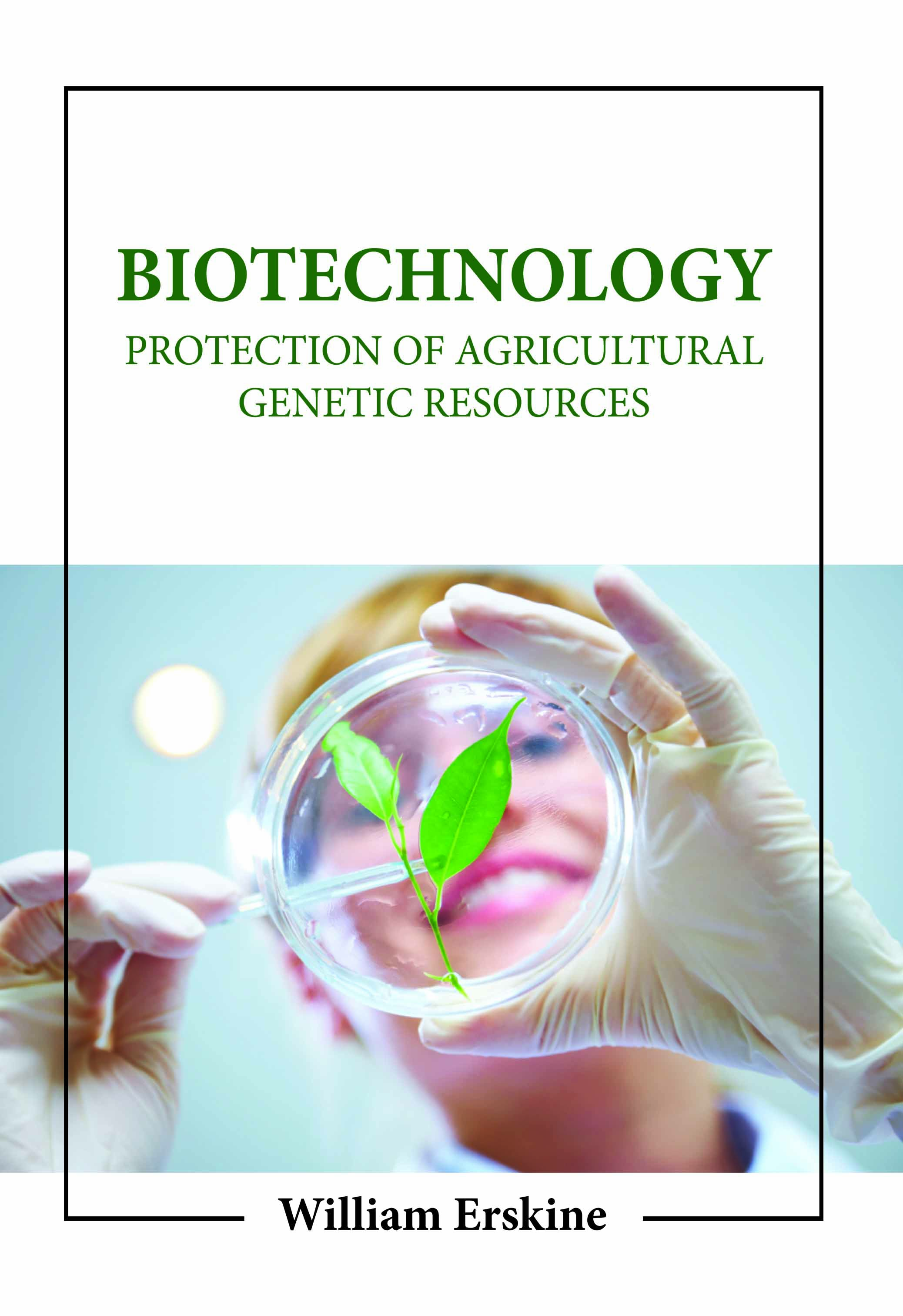 Biotechnology: Protection of Agricultural Genetic Resources