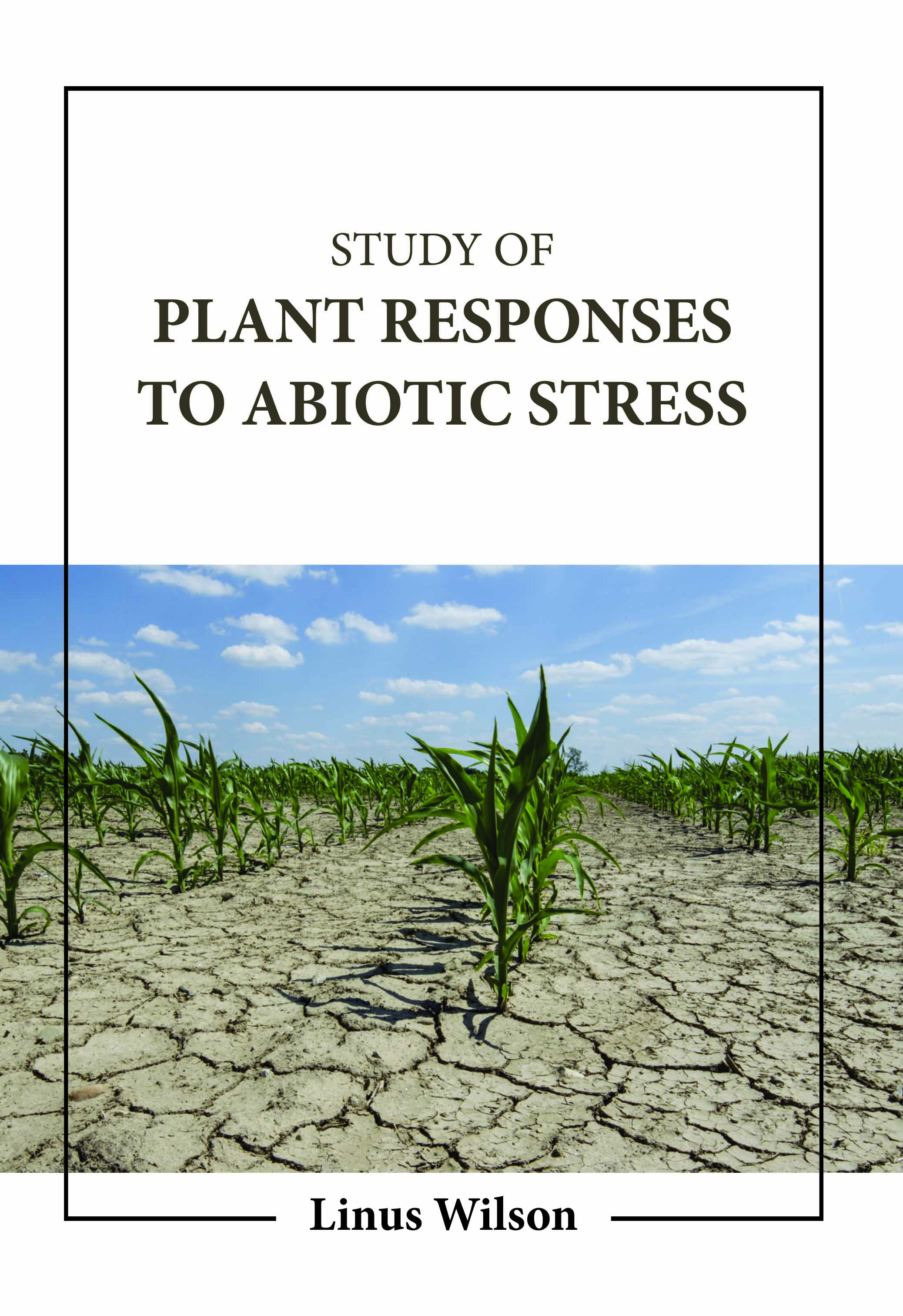 Study of Plant Responses to Abiotic Stress