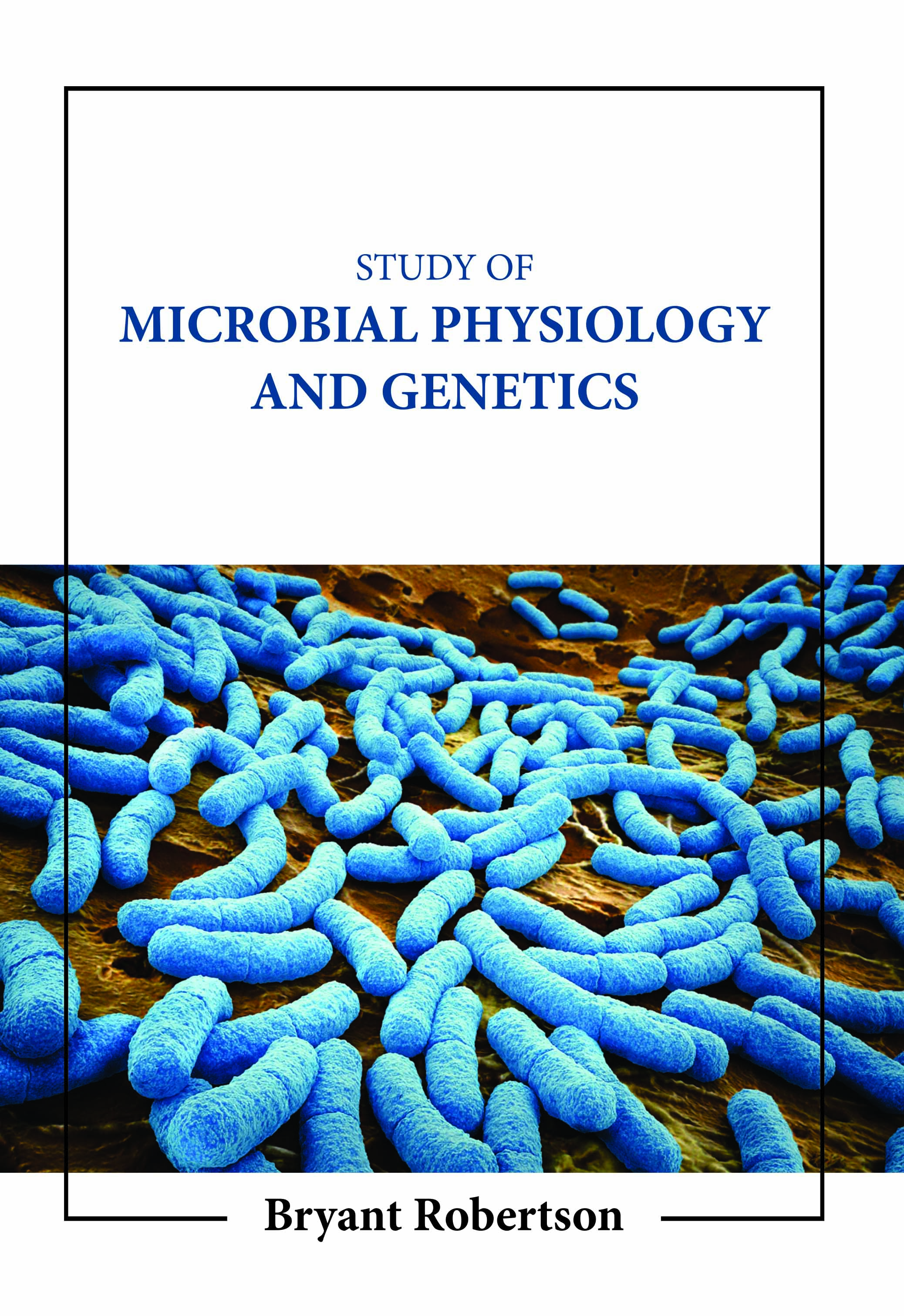 Study of Microbial Physiology and Genetics