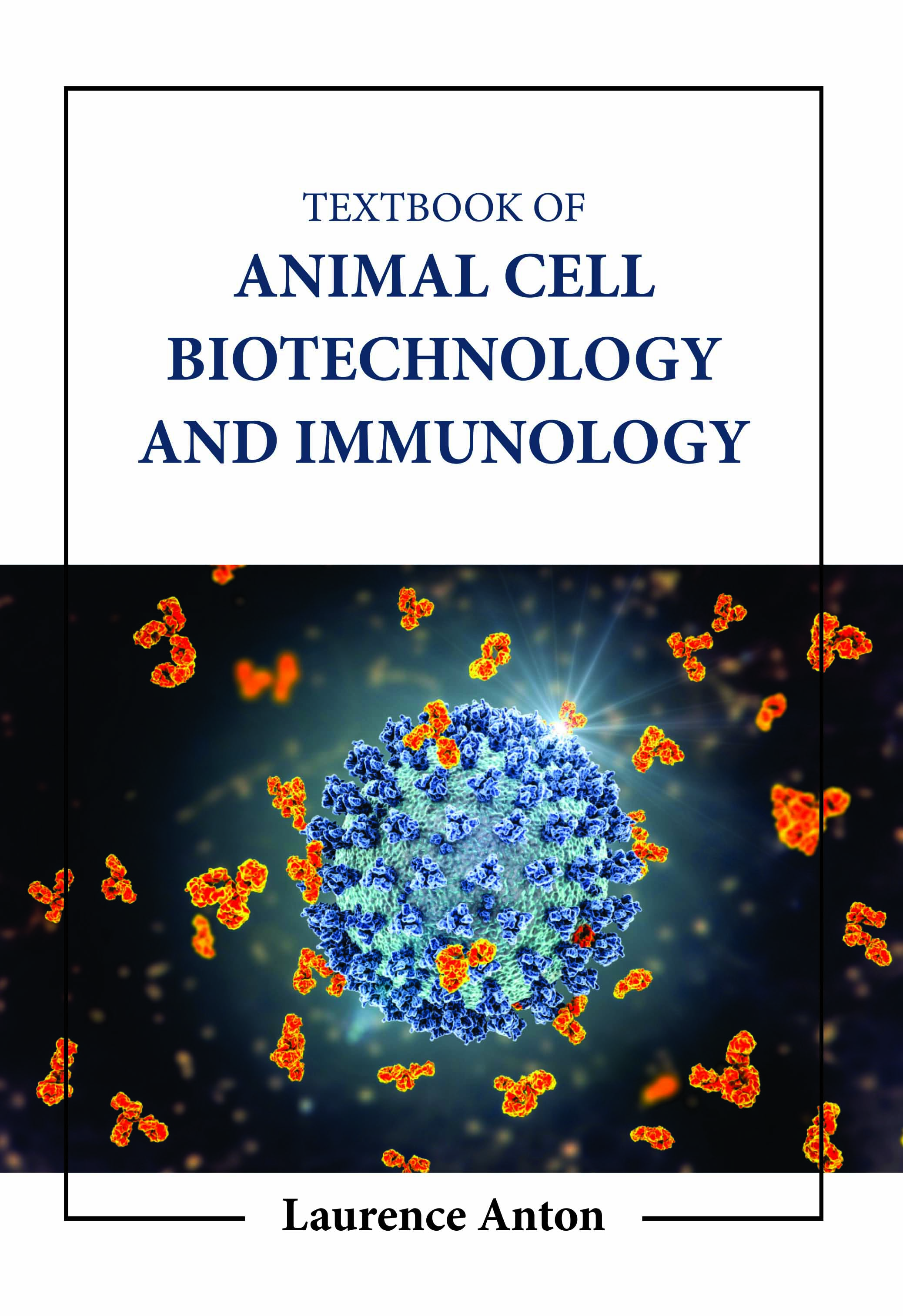 Textbook of Animal Cell Biotechnology and Immunology