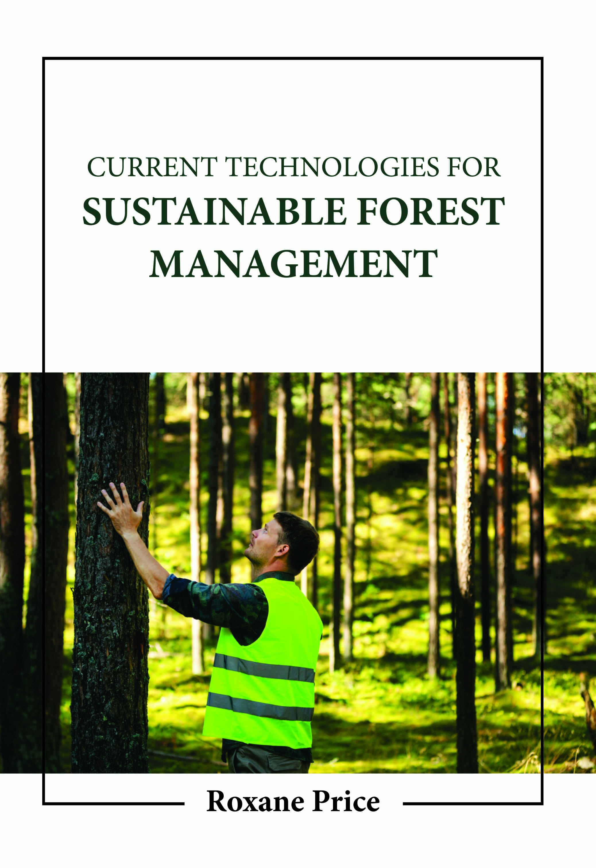 Current Technologies for Sustainable Forest Management