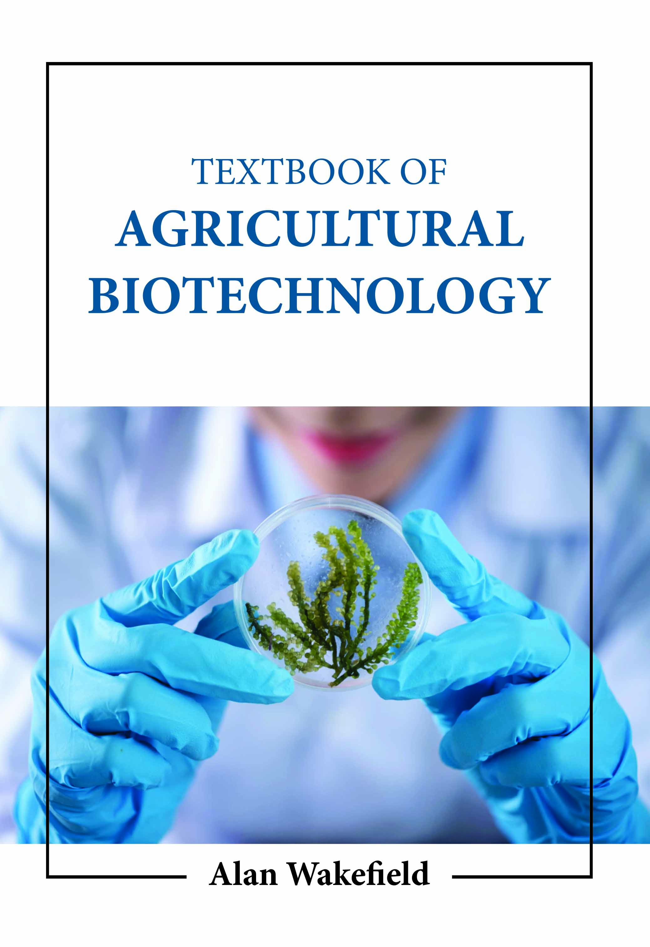 Textbook of Agricultural Biotechnology