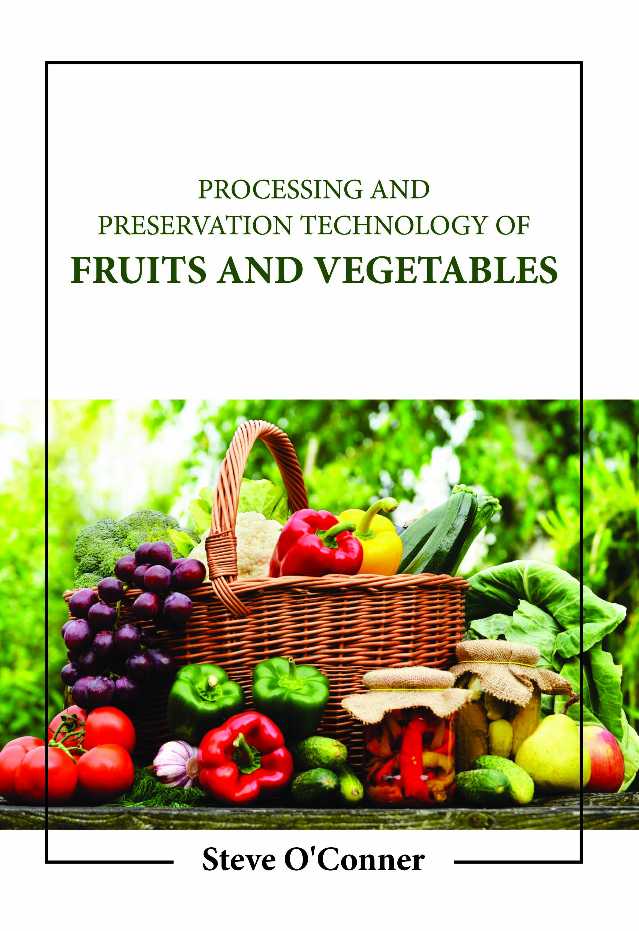 Processing and Preservation Technology of Fruits and Vegetables