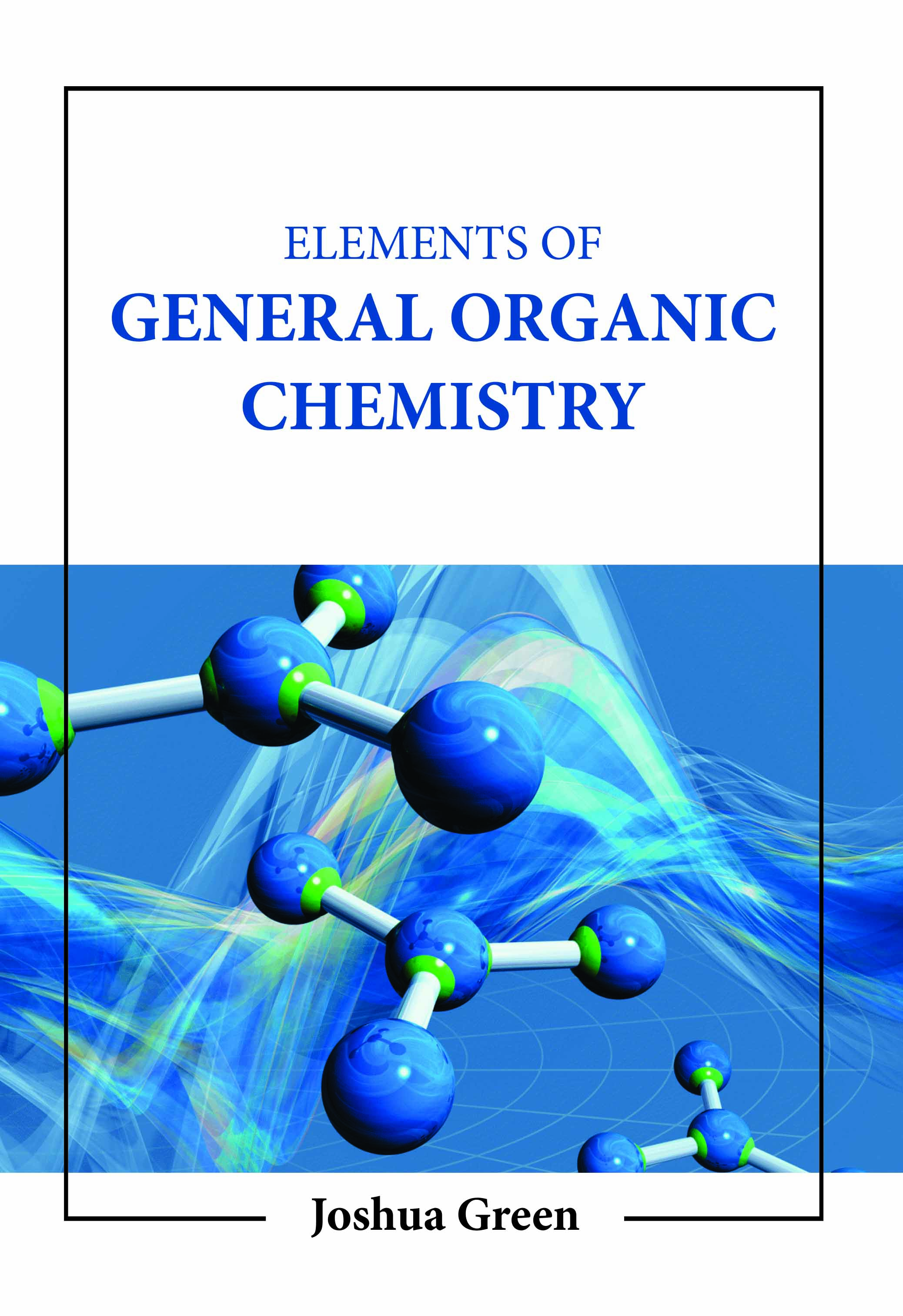 Elements of General Organic Chemistry