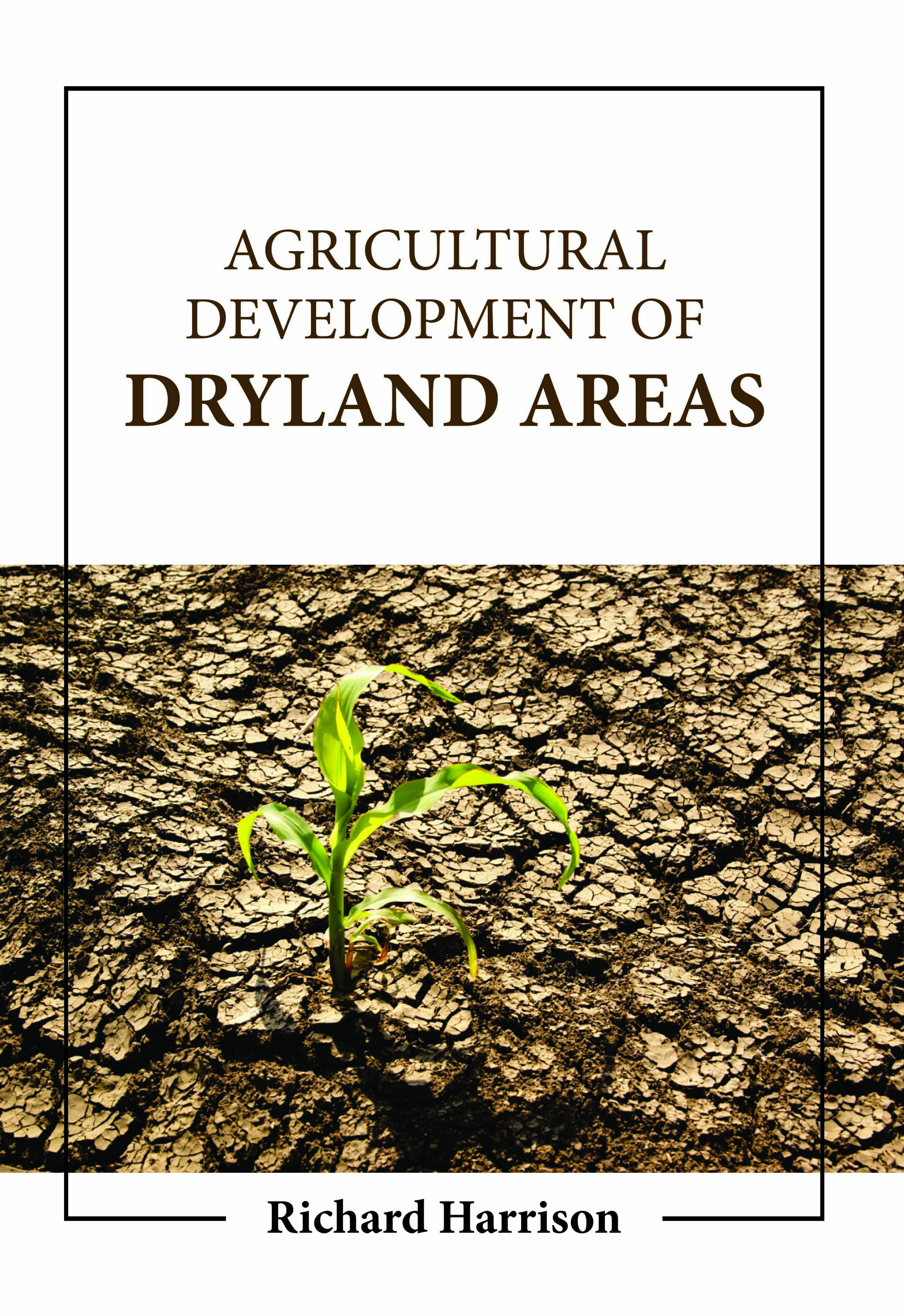Agricultural Development of Dryland Areas