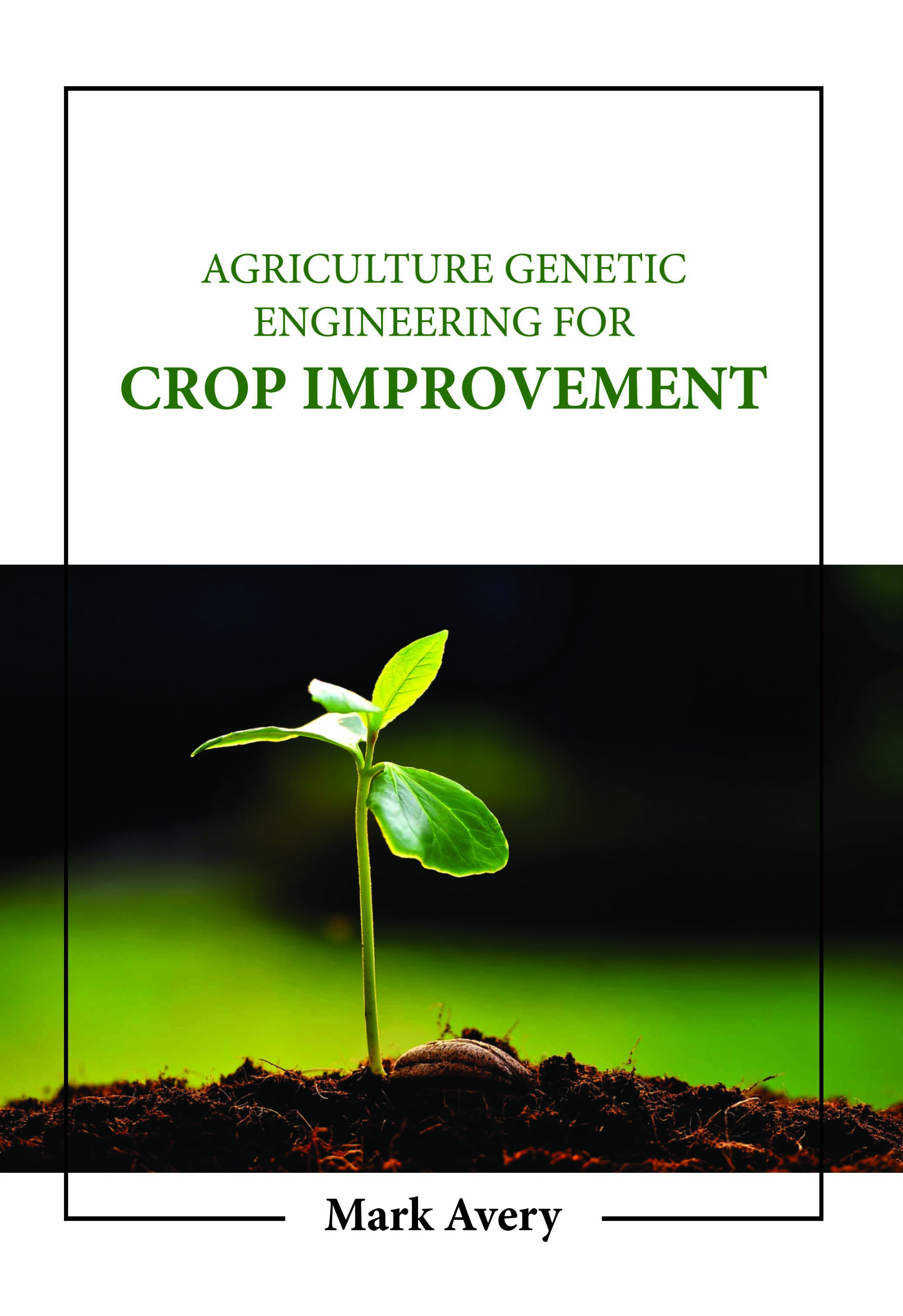 Agriculture Genetic Engineering for Crop Improvement