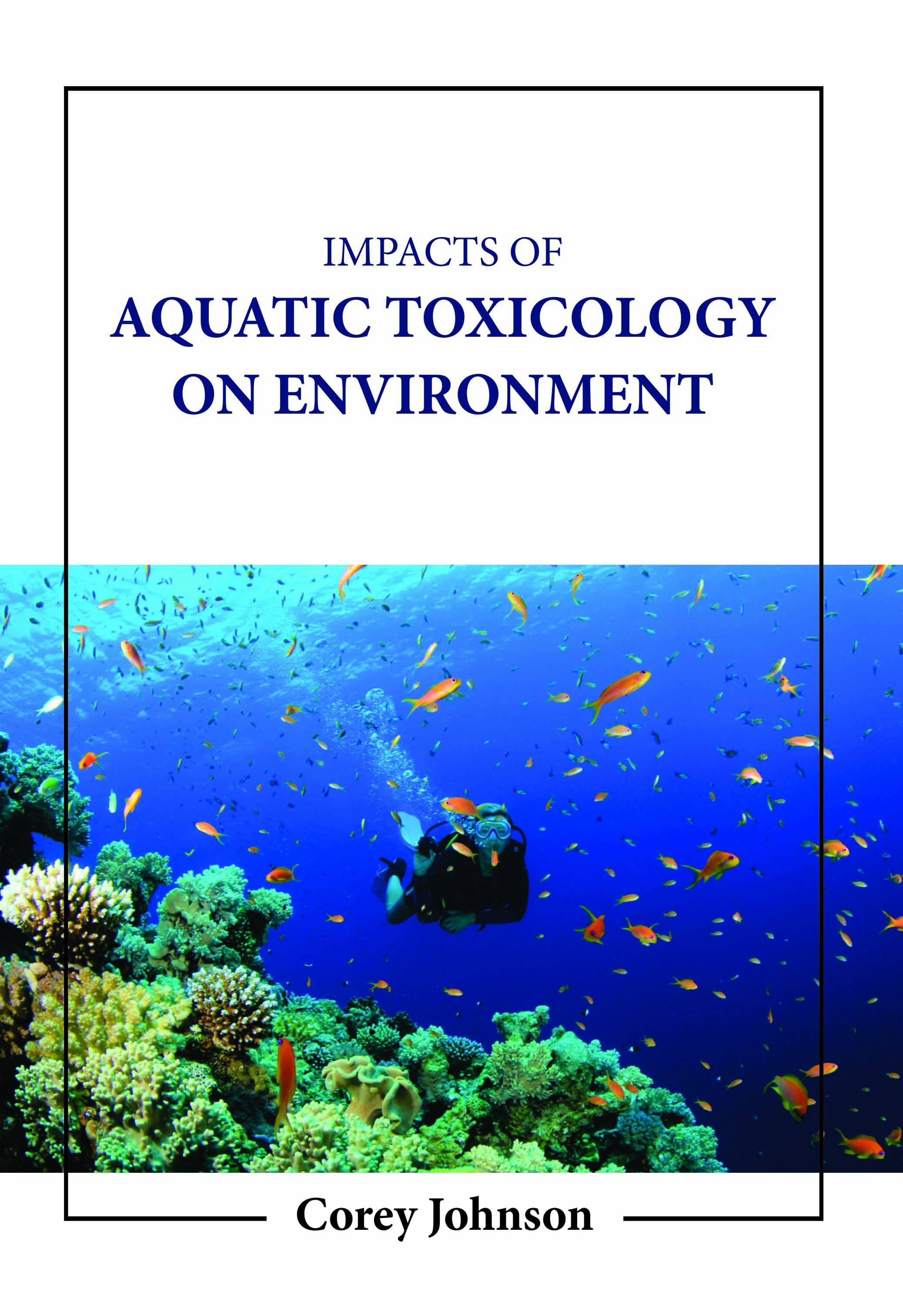 Impacts of Aquatic Toxicology on Environment