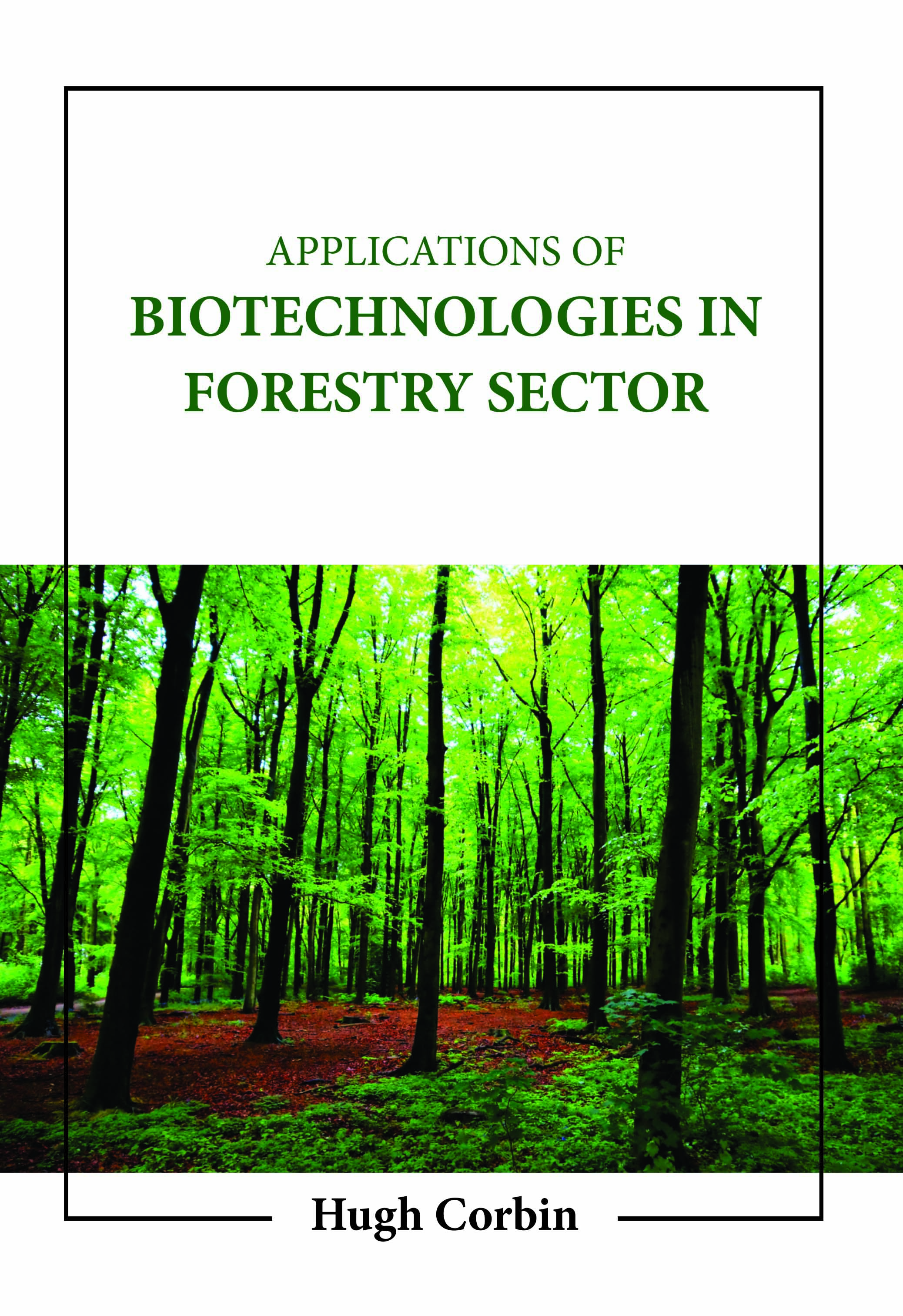 Applications of Biotechnologies in Forestry Sector