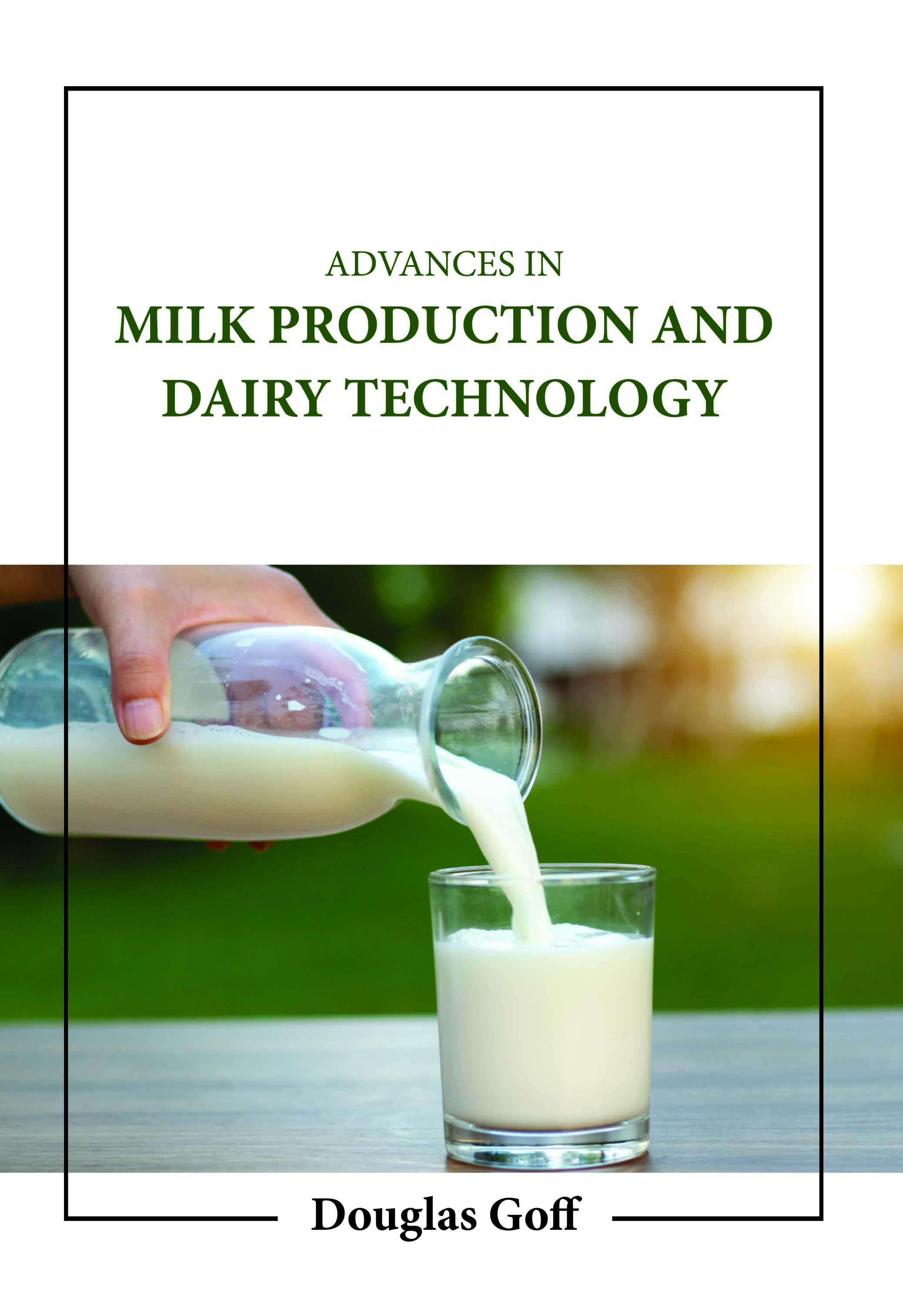 Advances in Milk Production and Dairy Technology