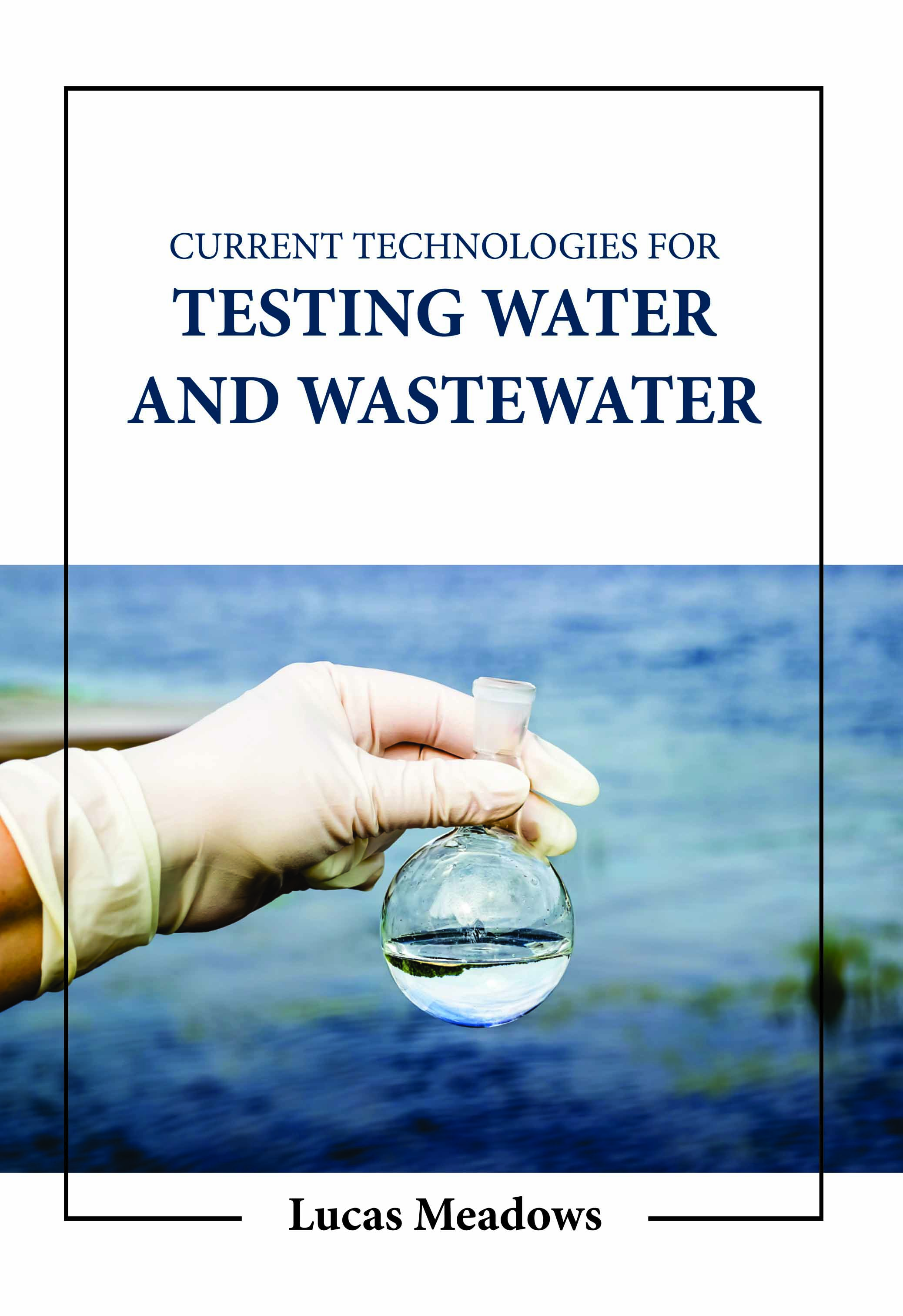 Current Technologies for Testing Water and Wastewater