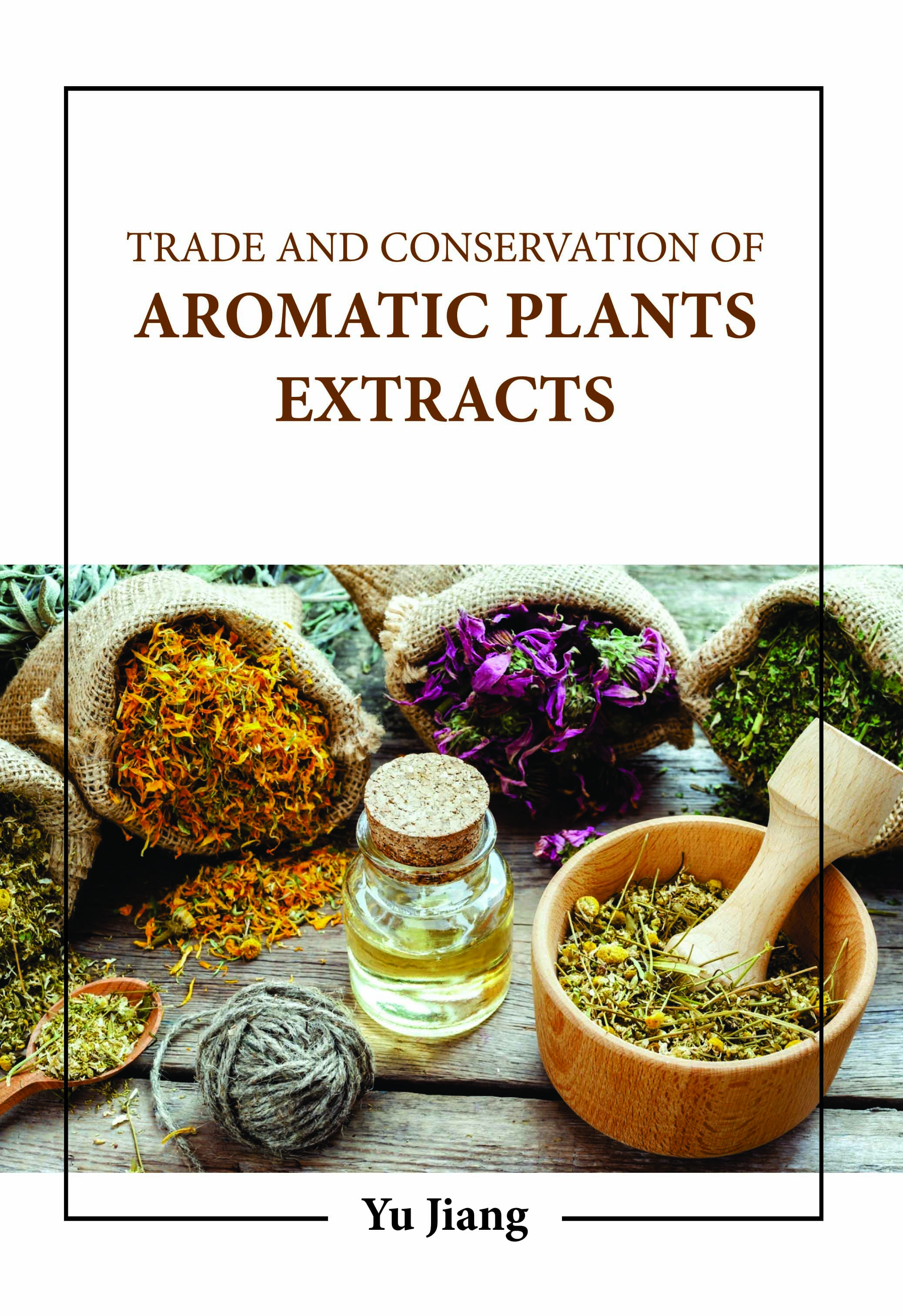 Trade and Conservation of Aromatic Plants Extracts