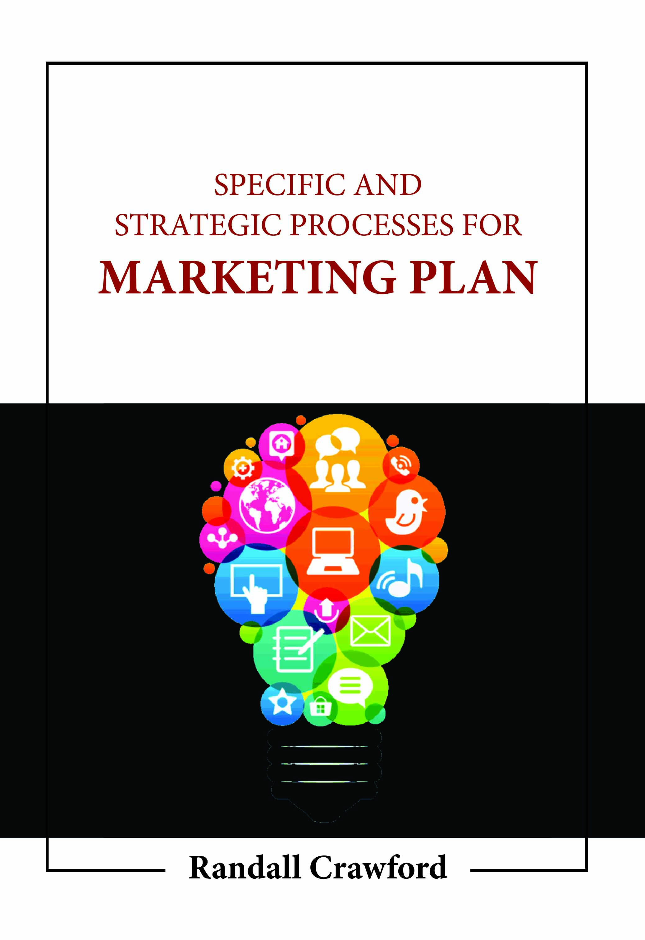Specific and Strategic Processes for Marketing Plan