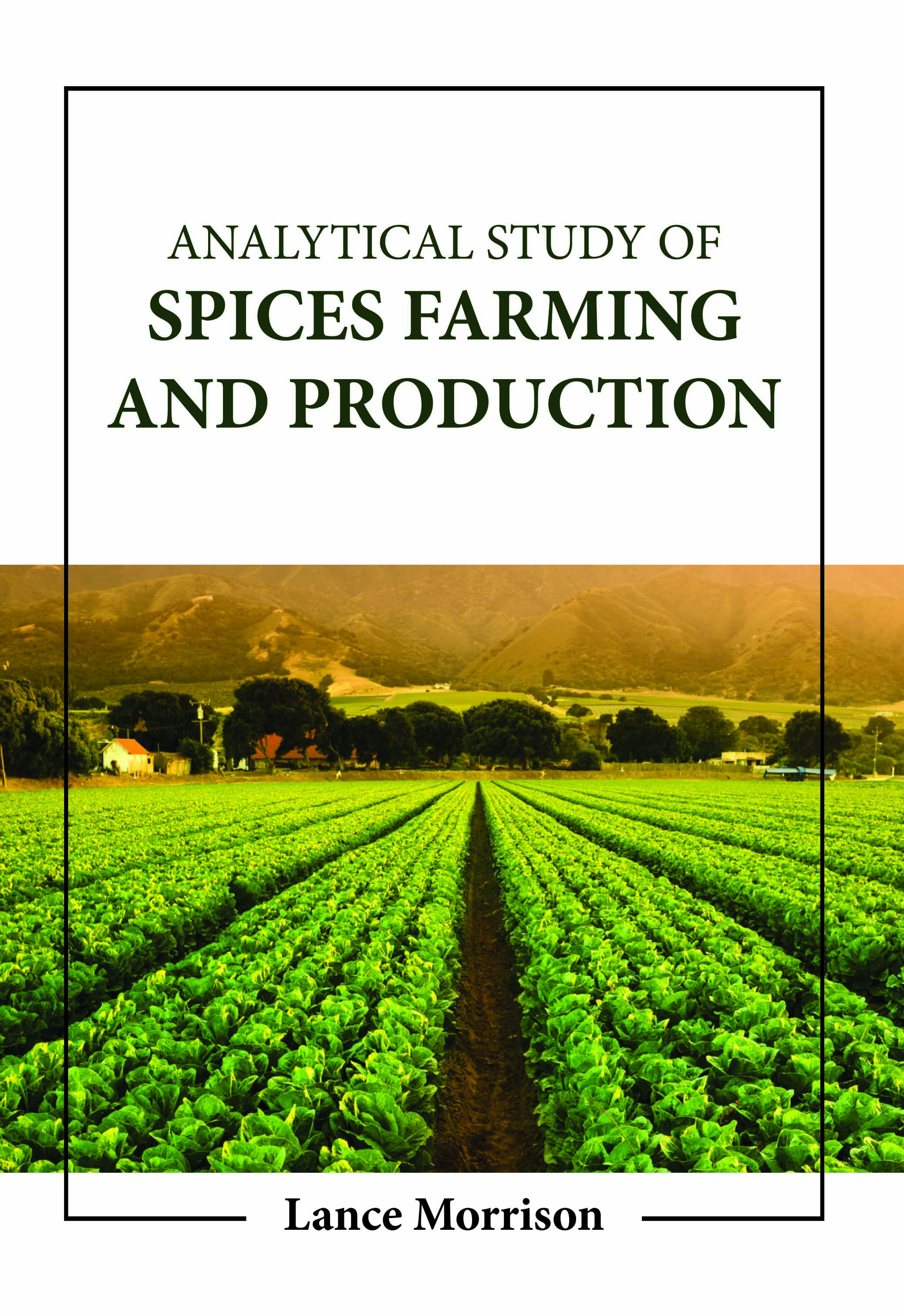Analytical Study of Spices Farming and Production