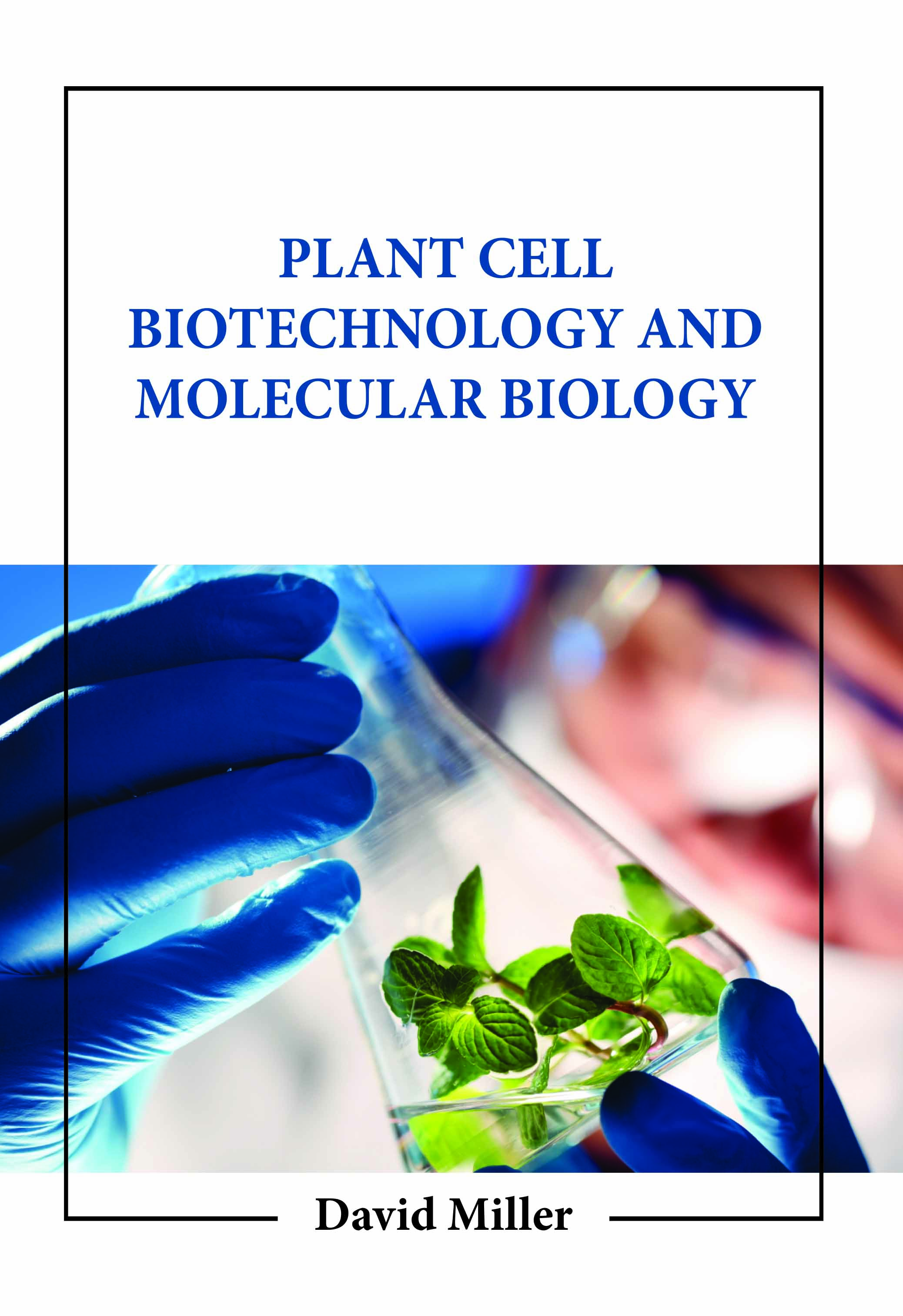 Plant Cell Biotechnology and Molecular Biology