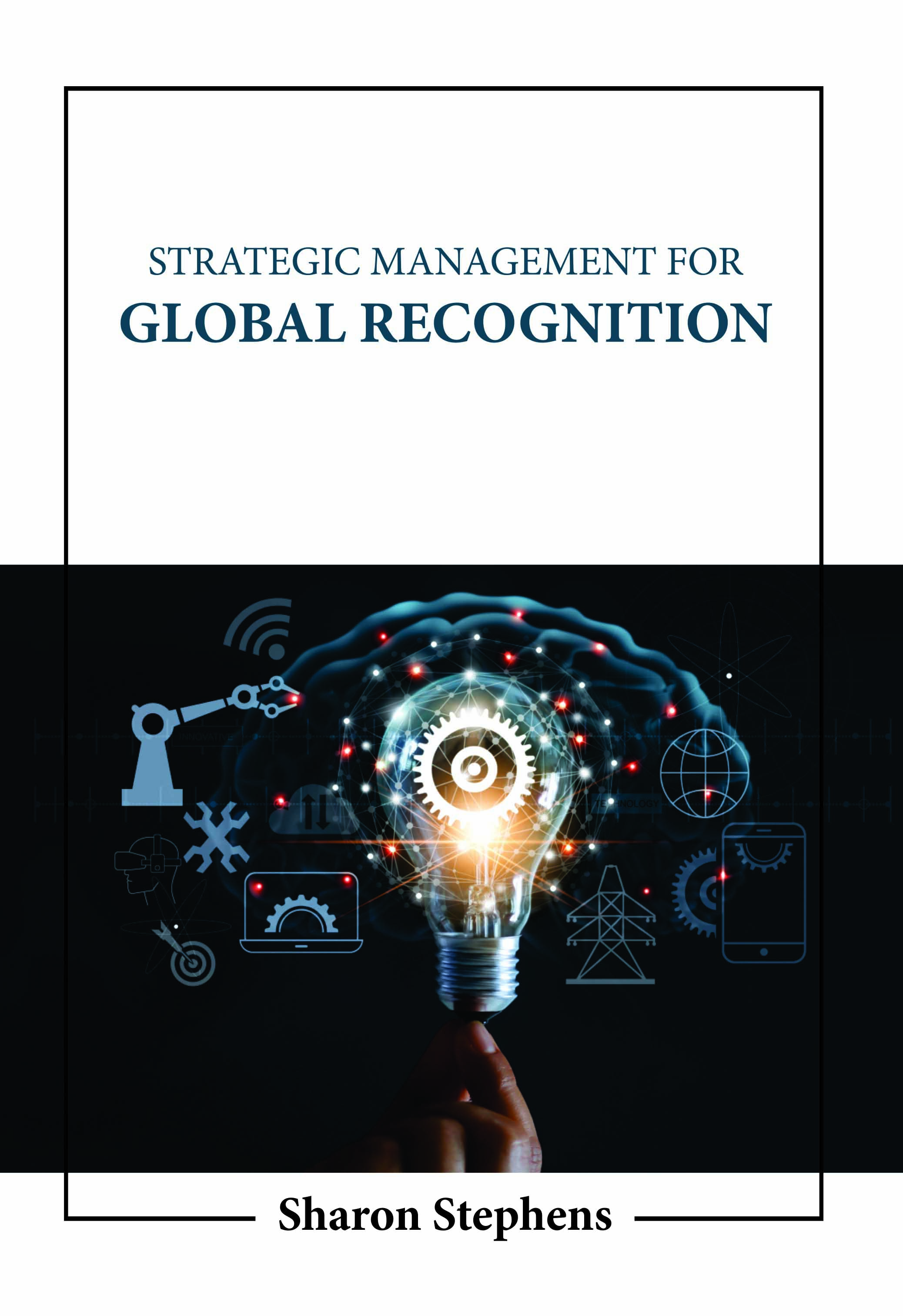 Strategic Management for Global Recognition