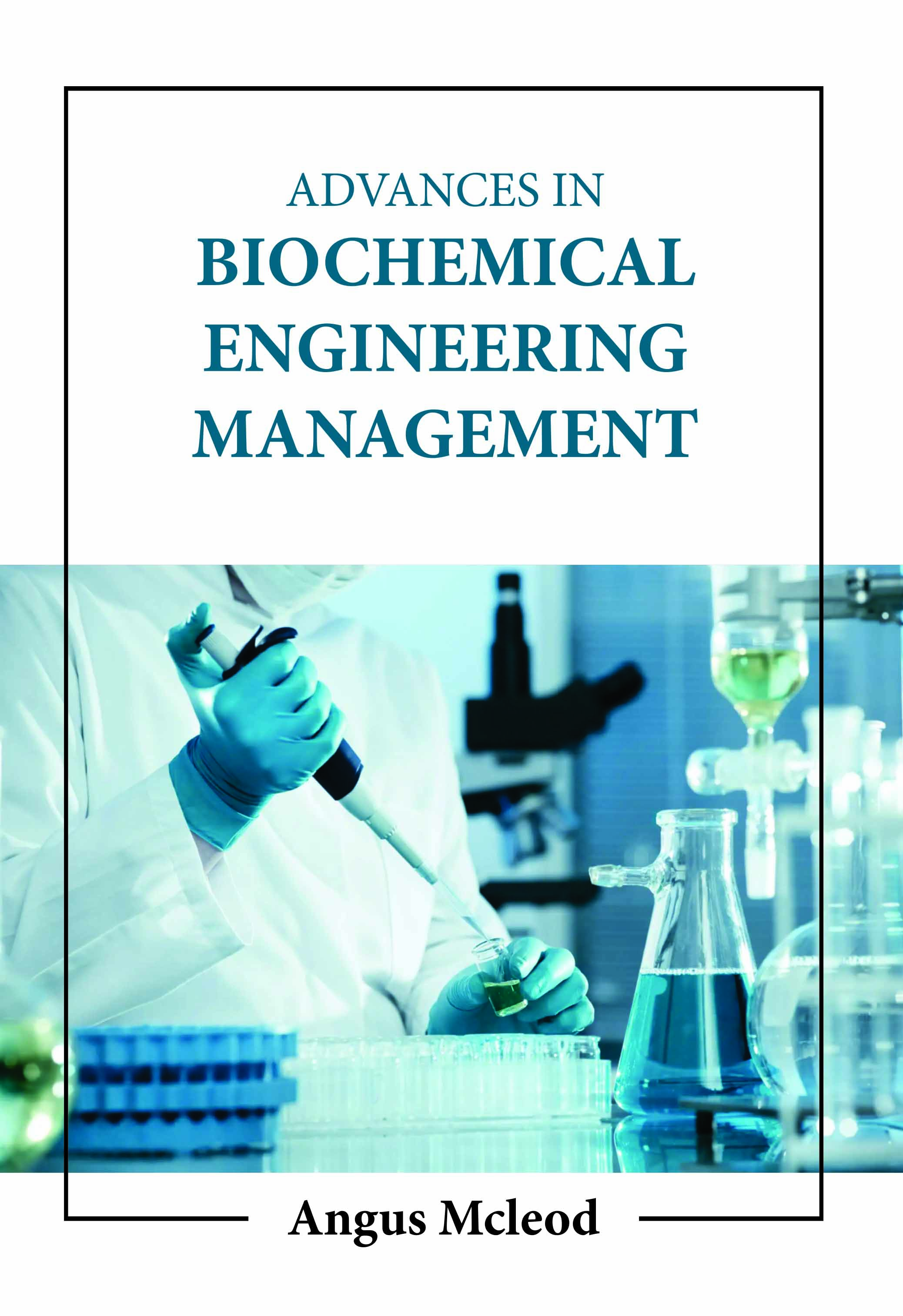 Advances in Biochemical Engineering Management