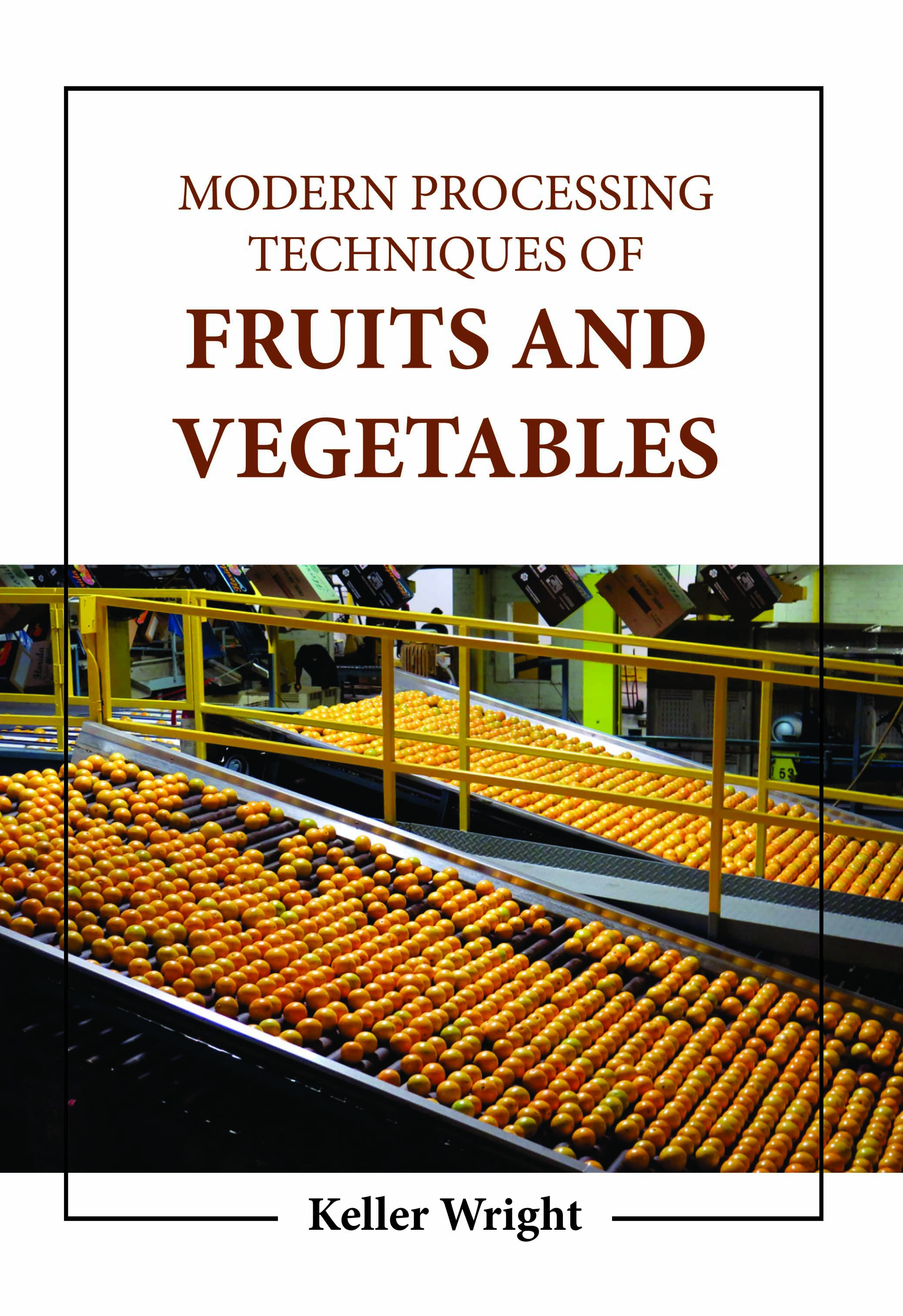 Modern Processing Techniques of Fruits and Vegetables