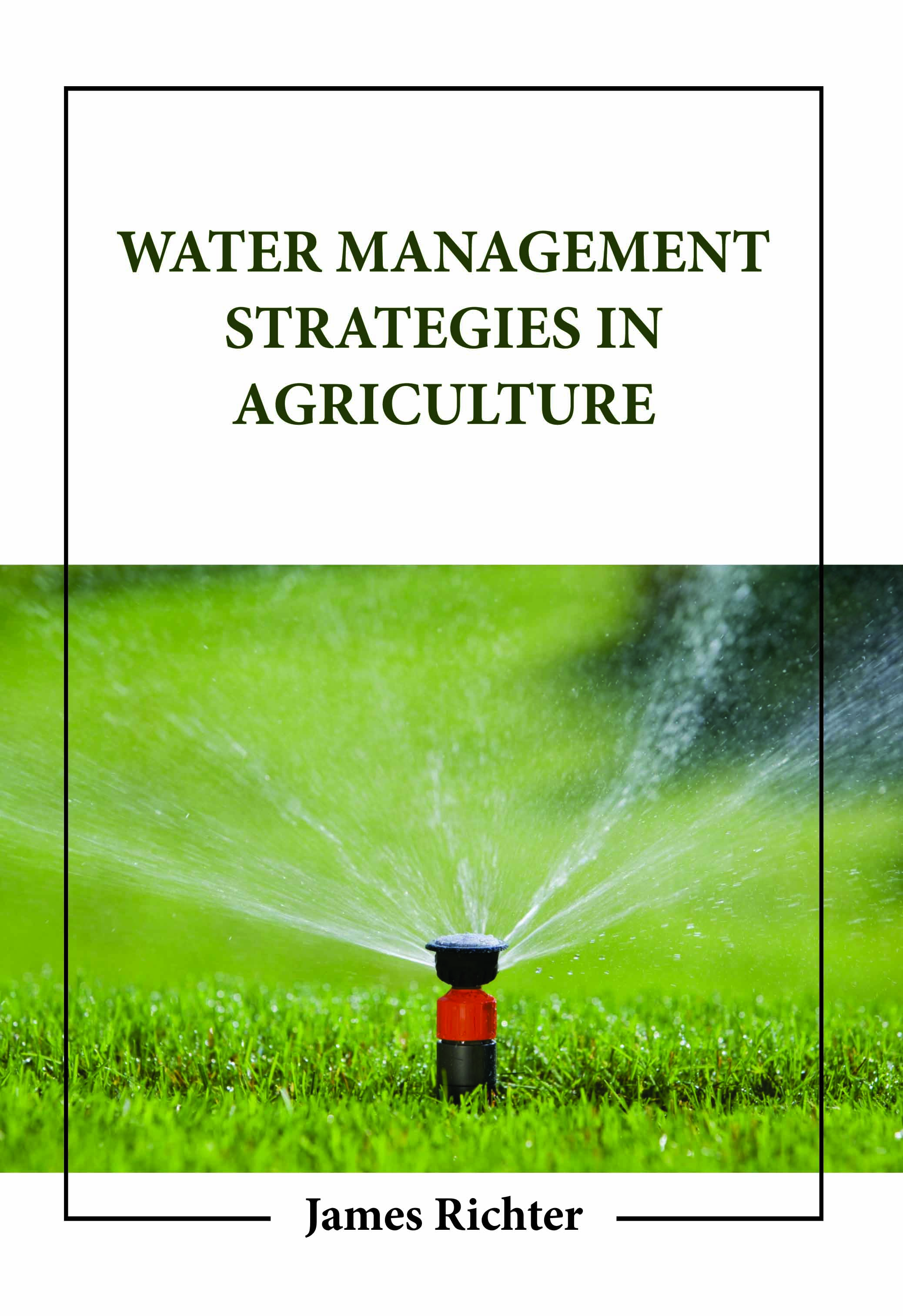 Water Management Strategies in Agriculture
