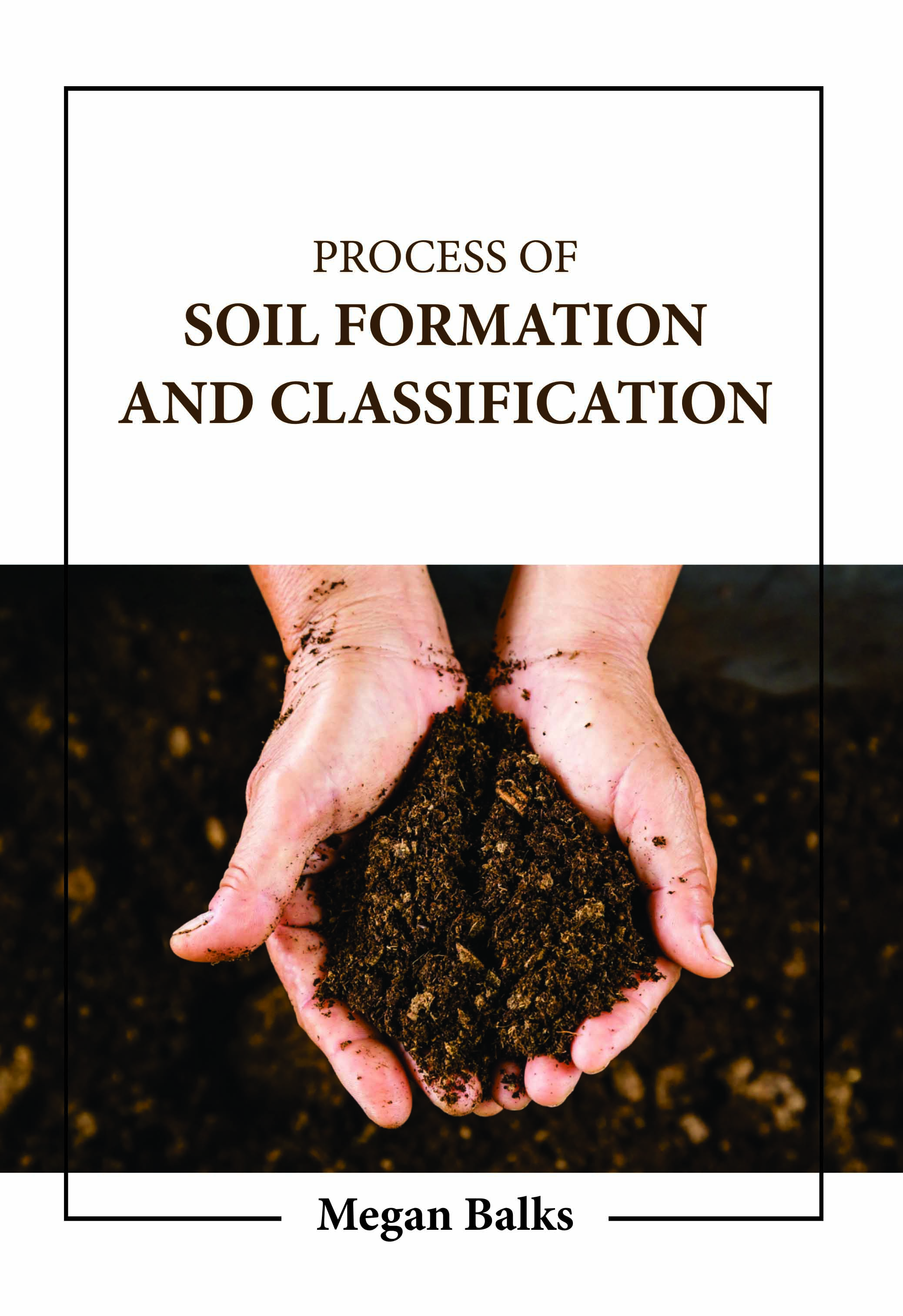 Process of Soil Formation and Classification