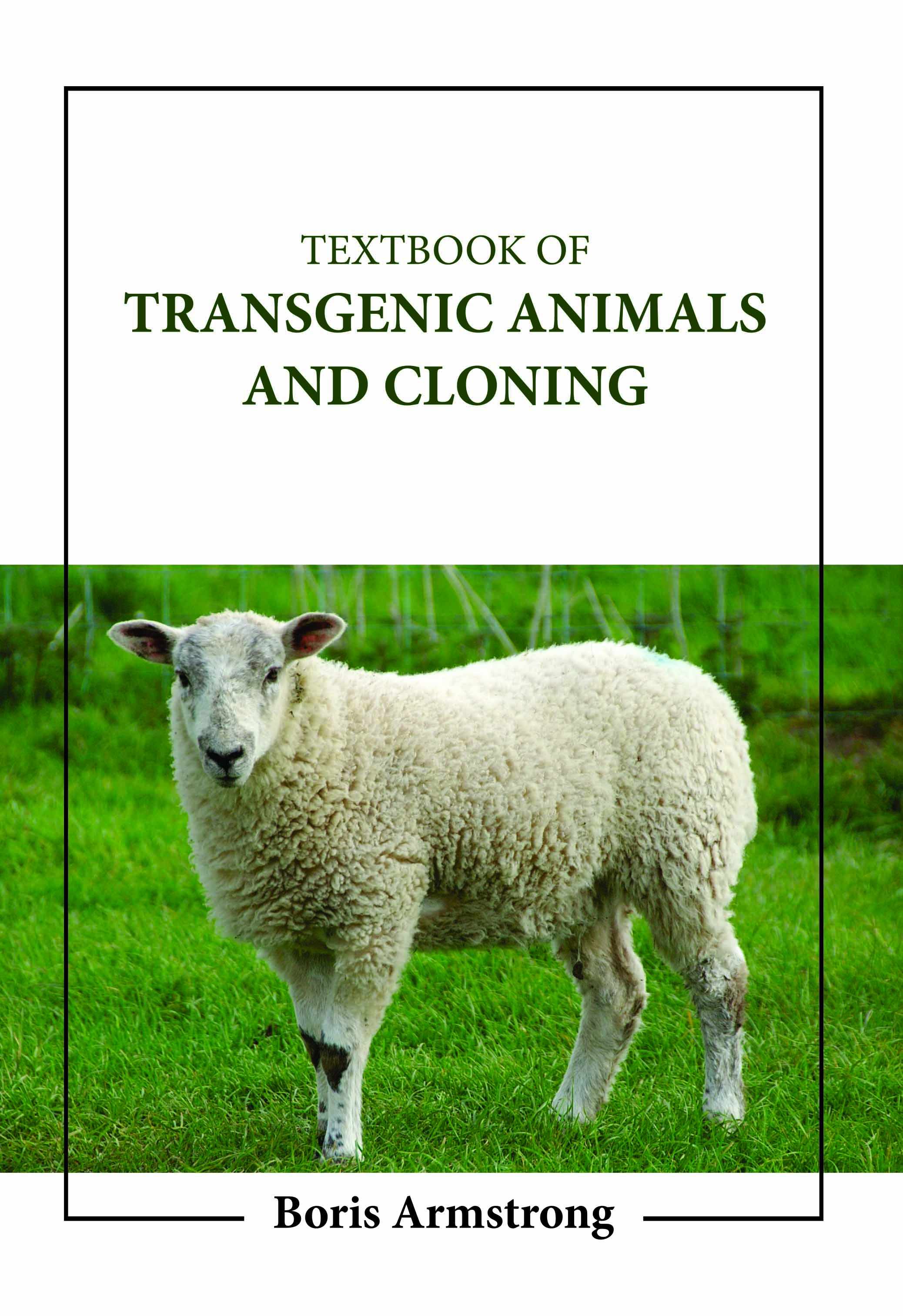 Textbook of Transgenic Animals and Cloning