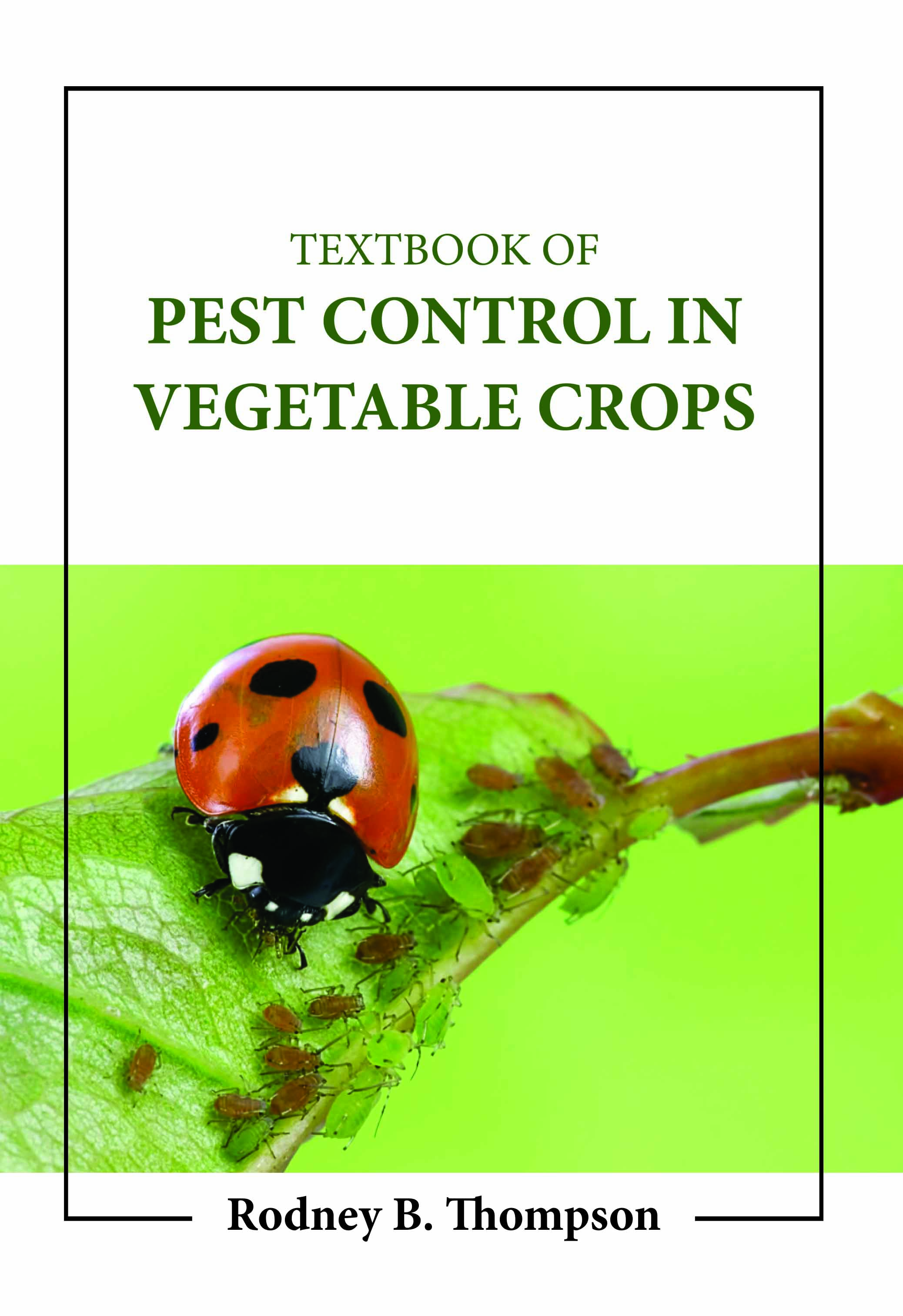 Textbook of Pest Control in Vegetable Crops