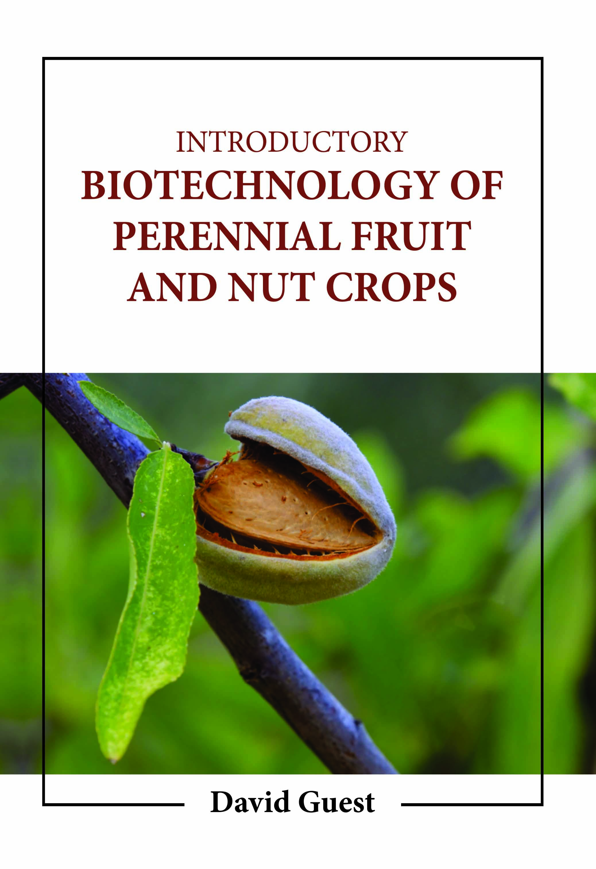 Introductory Biotechnology of Perennial Fruit and Nut Crops