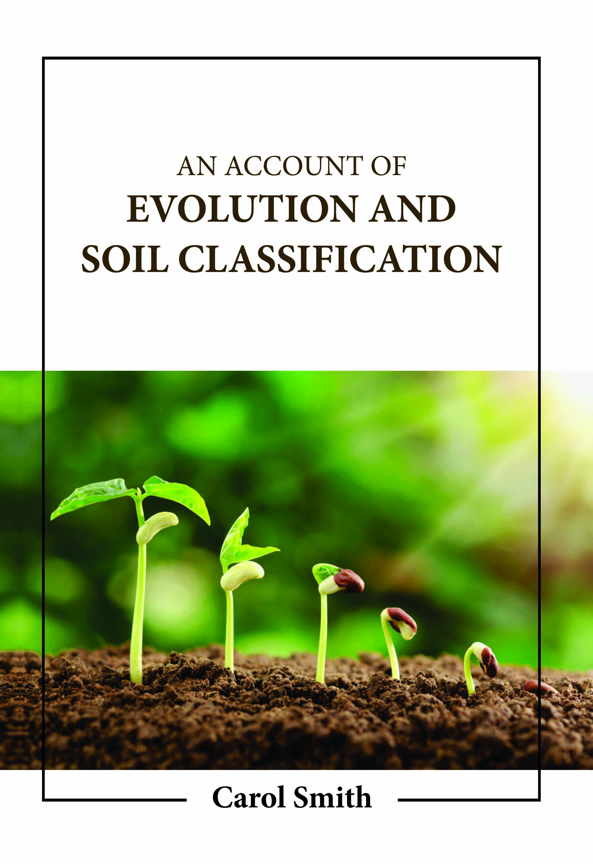 An Account of Evolution and Soil Classification