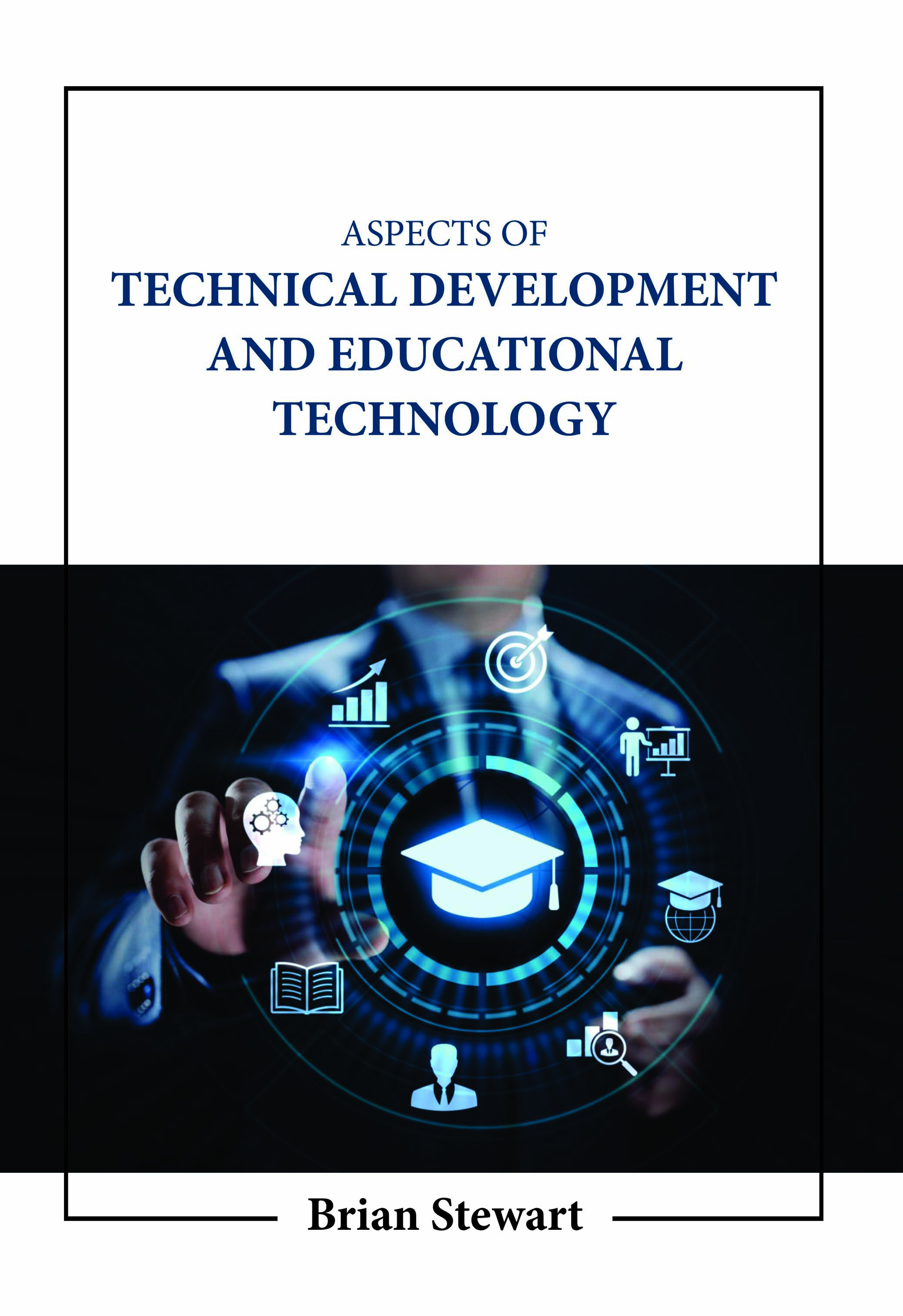 Aspects of Technical Development and Educational Technology