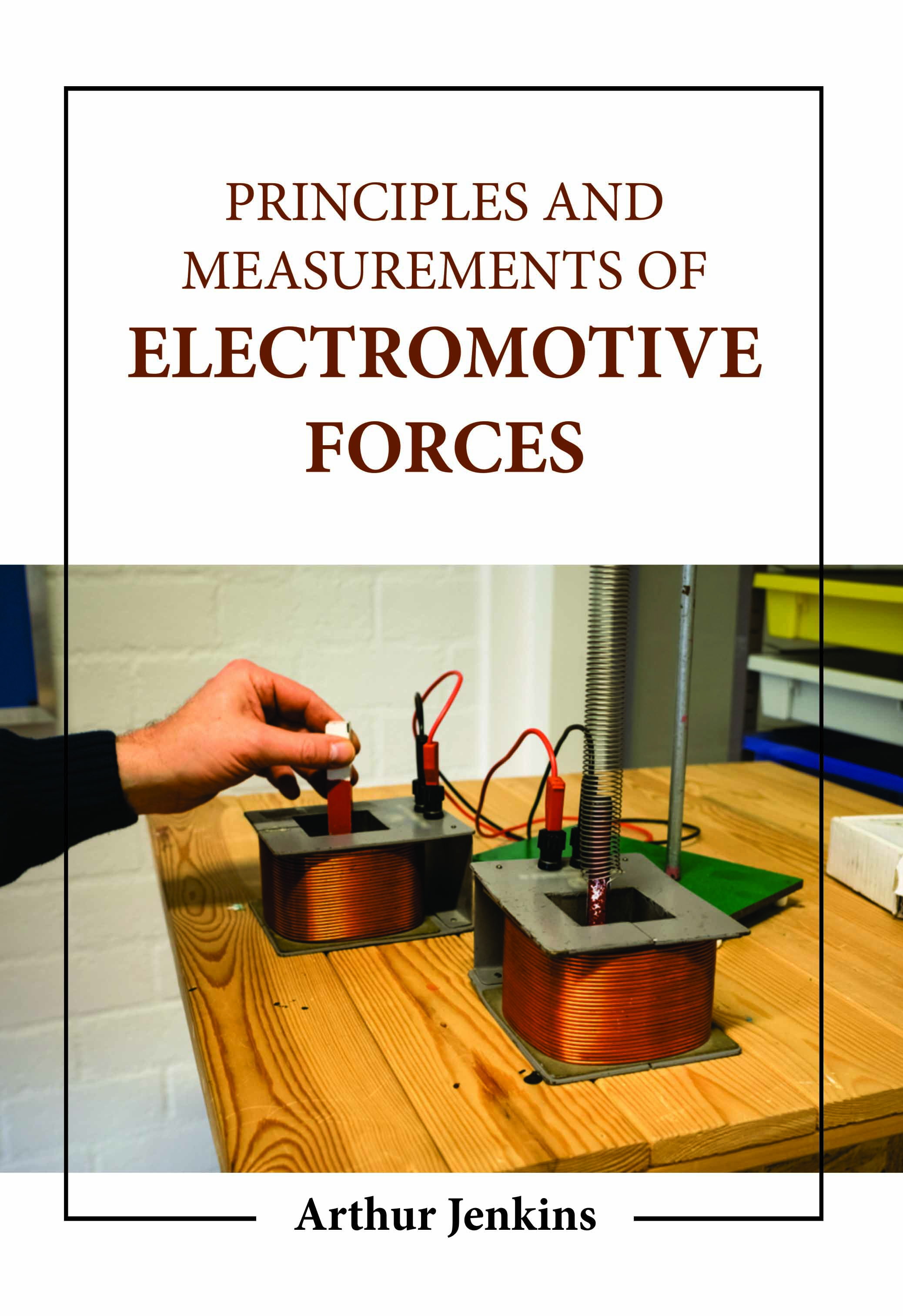 Principles and Measurements of Electromotive Forces