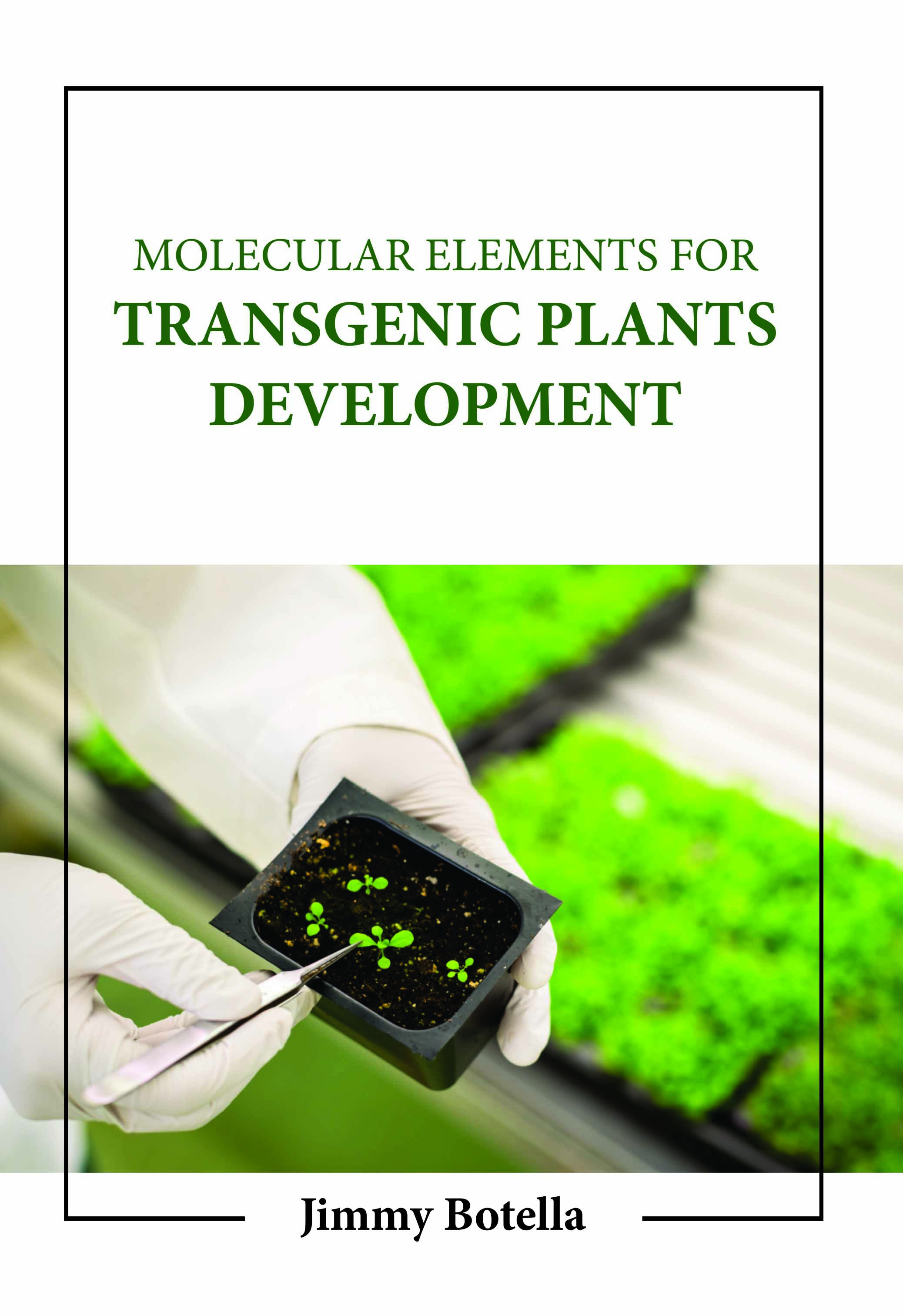 Molecular Elements for Transgenic Plants Development 