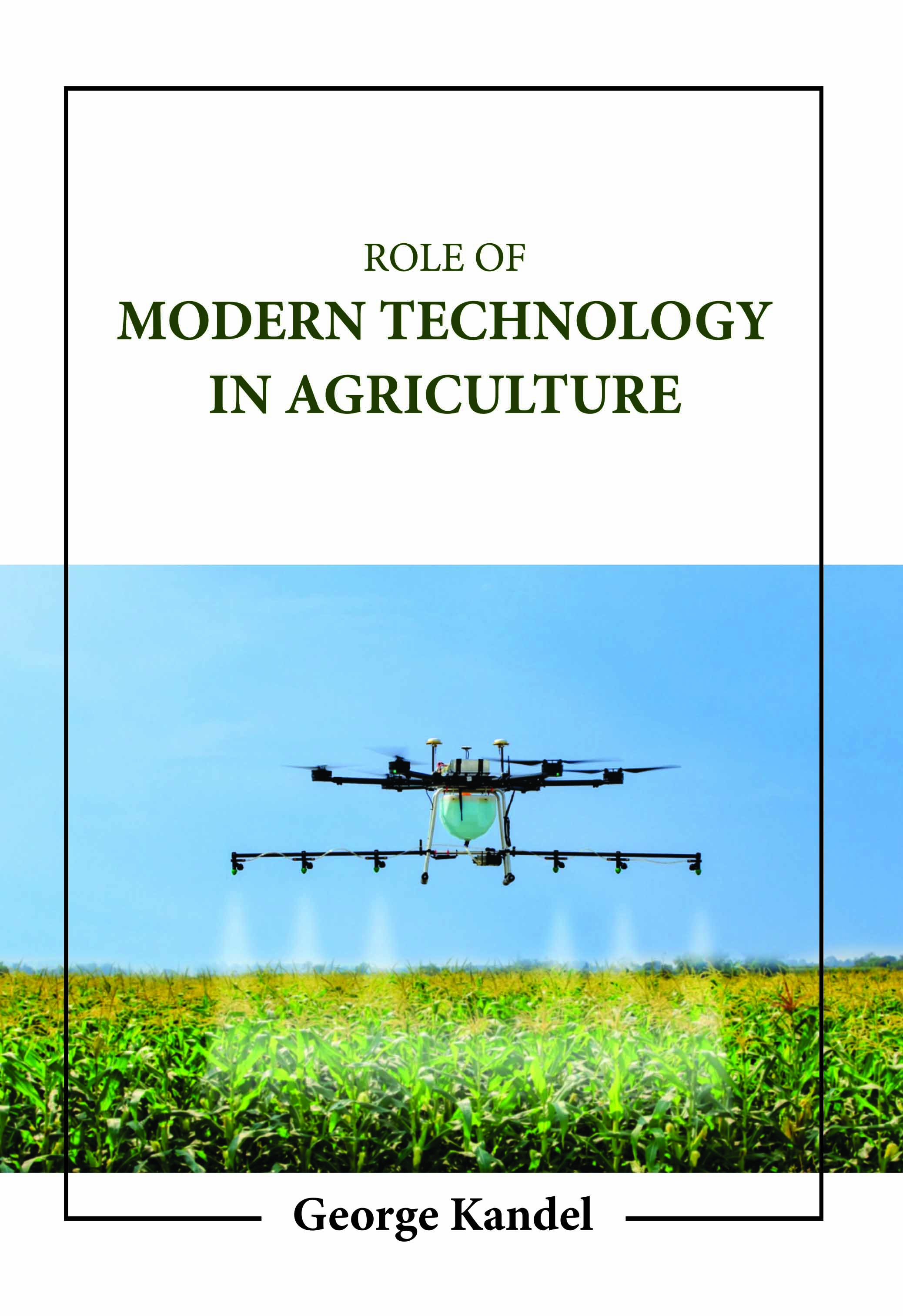 Role of Modern Technology in Agriculture