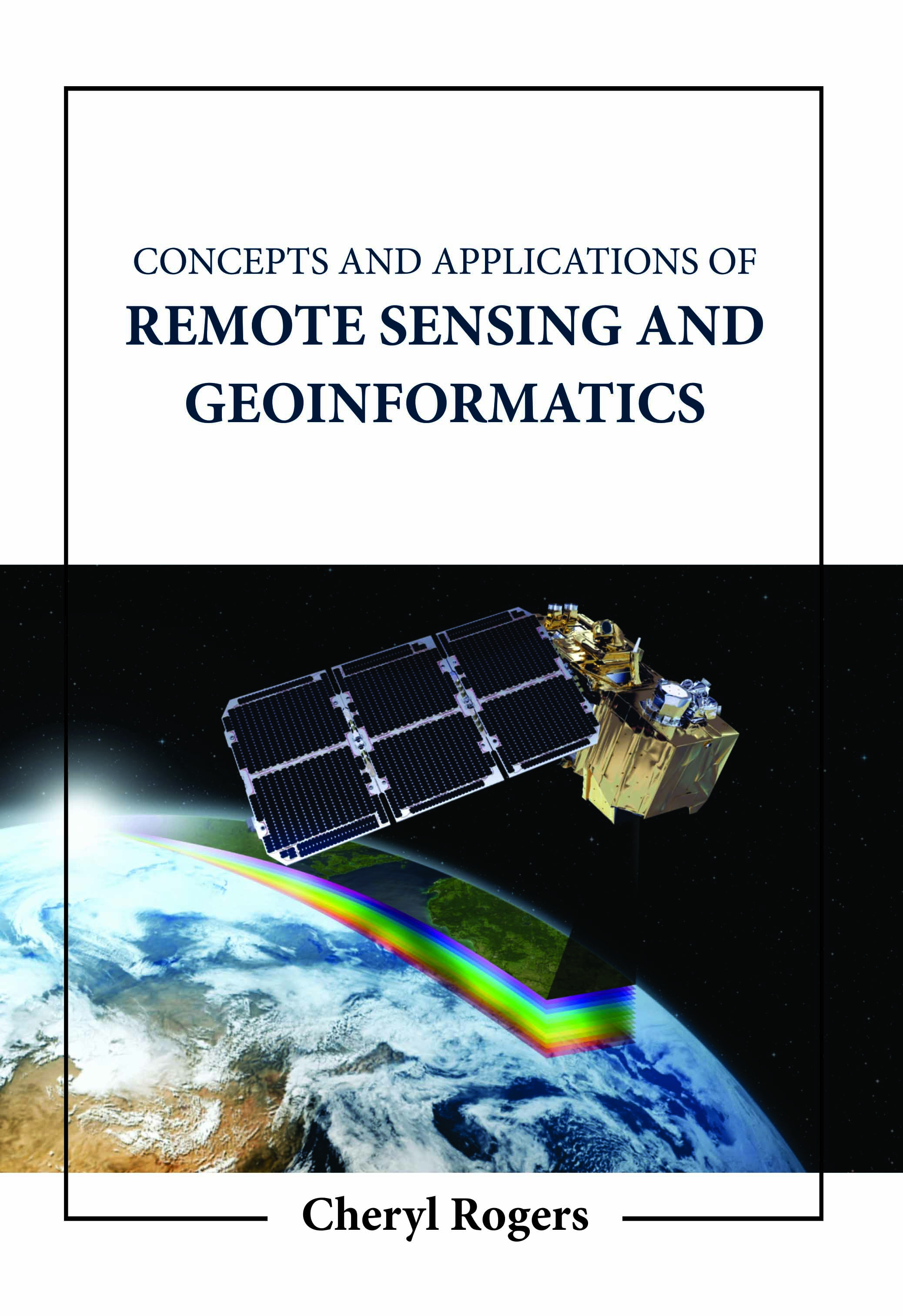 Concepts and Applications of Remote Sensing and Geoinformatics