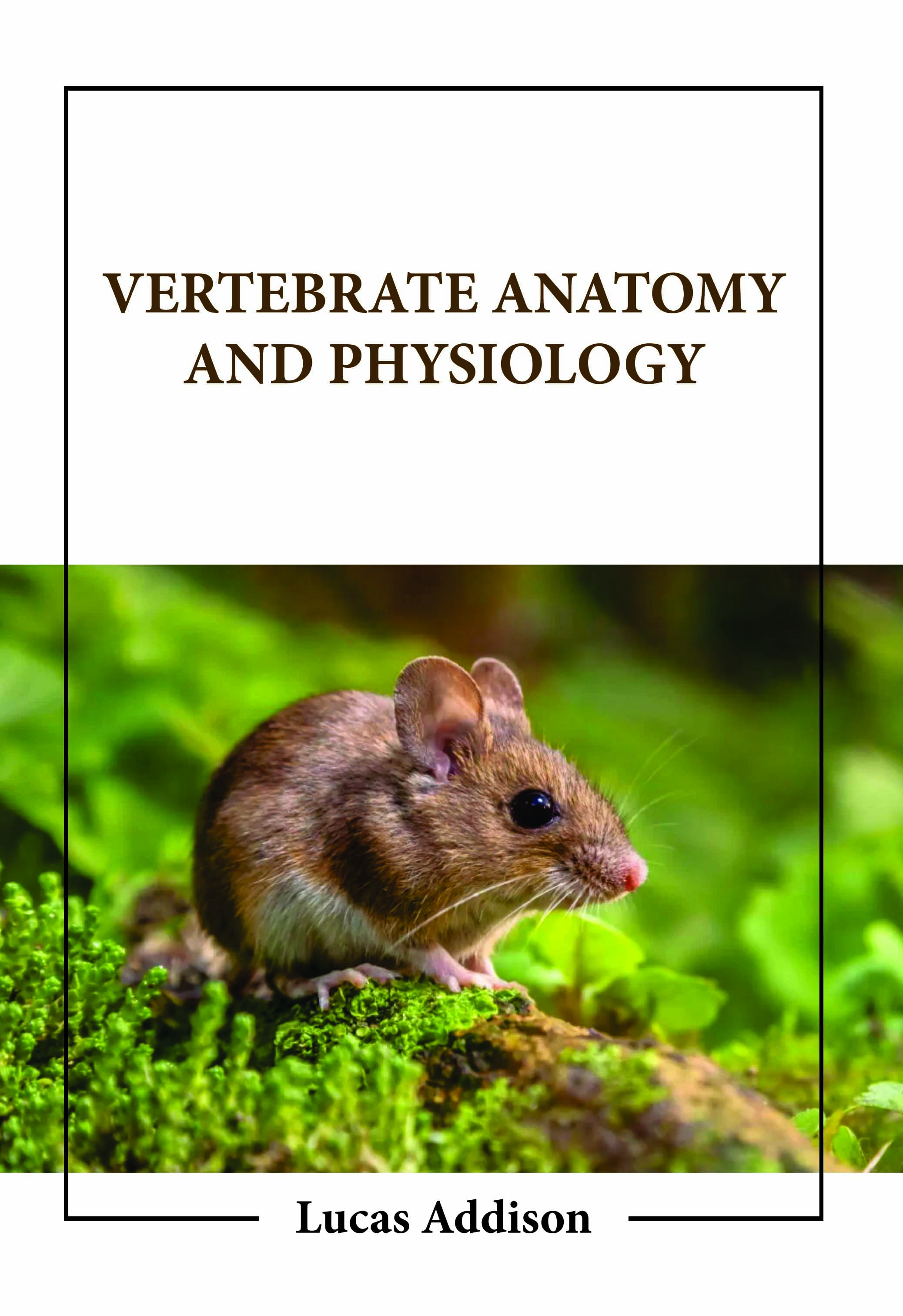 Vertebrate Anatomy and Physiology