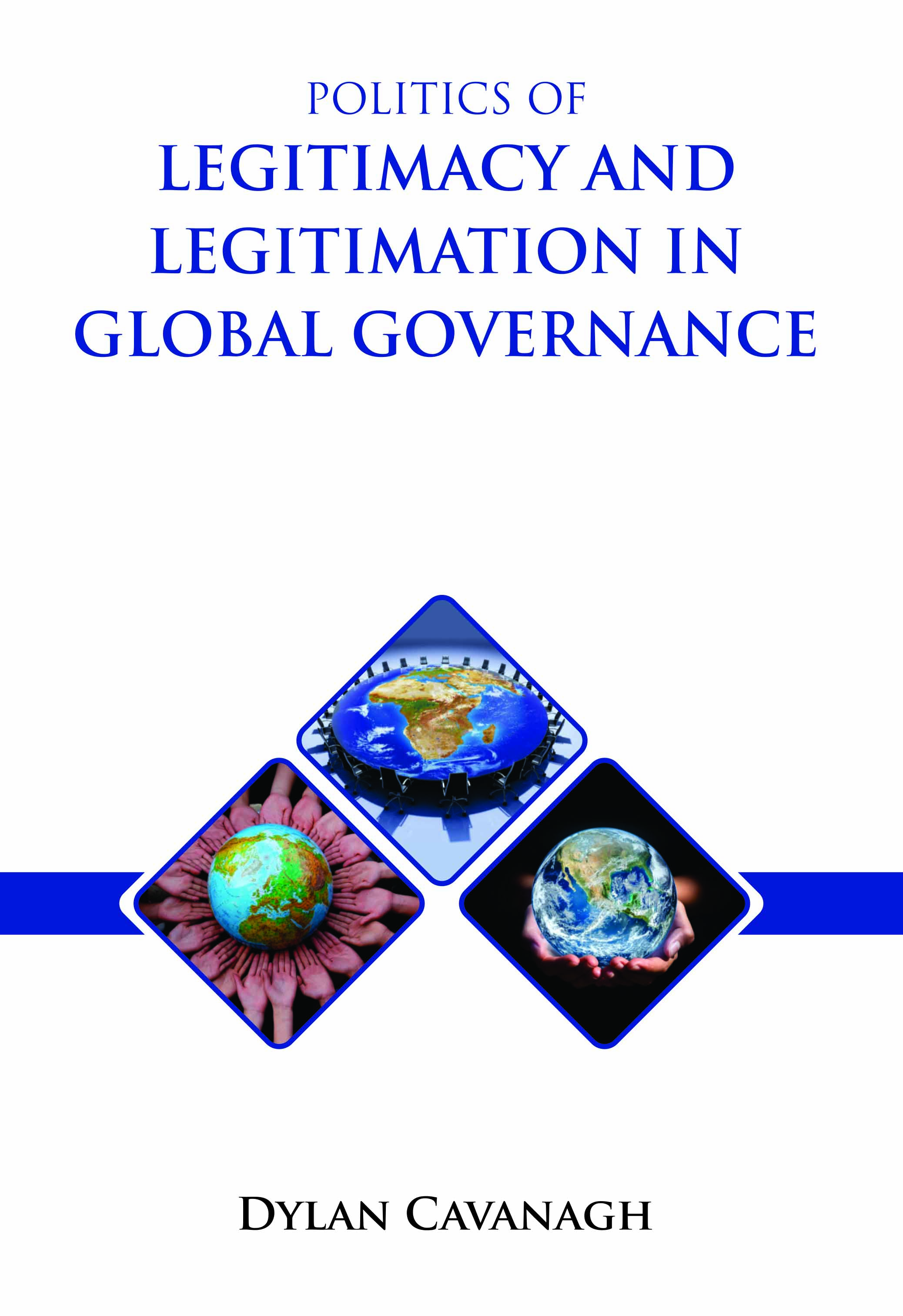 Politics of Legitimacy and Legitimation in Global Governance