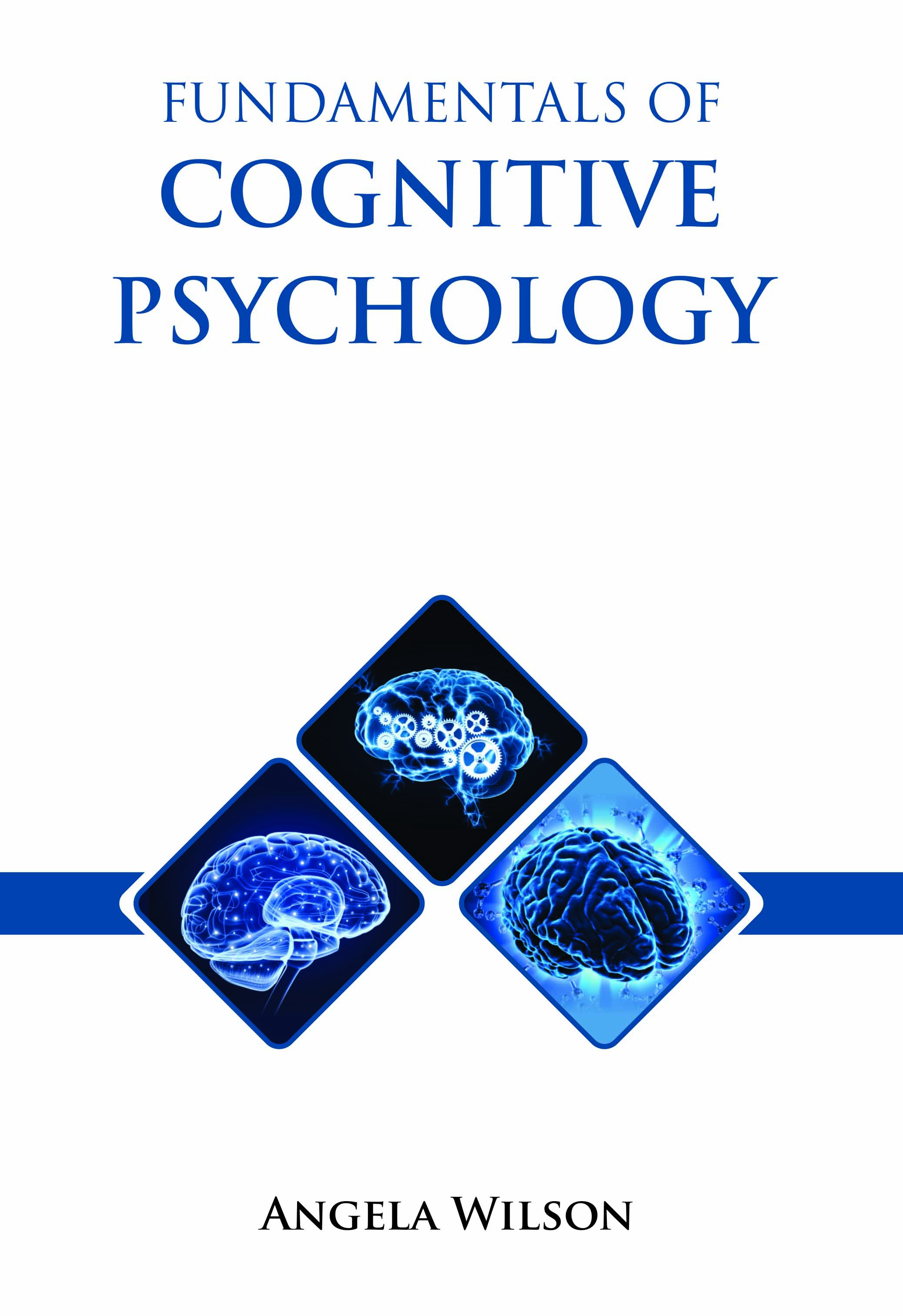 Fundamentals of Cognitive Psychology
