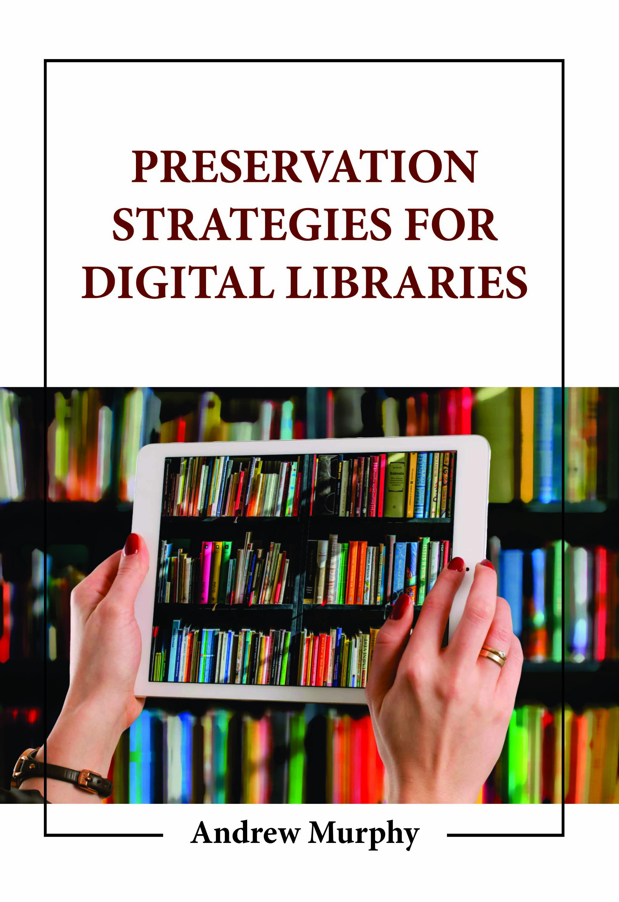 Preservation Strategies for Digital Libraries