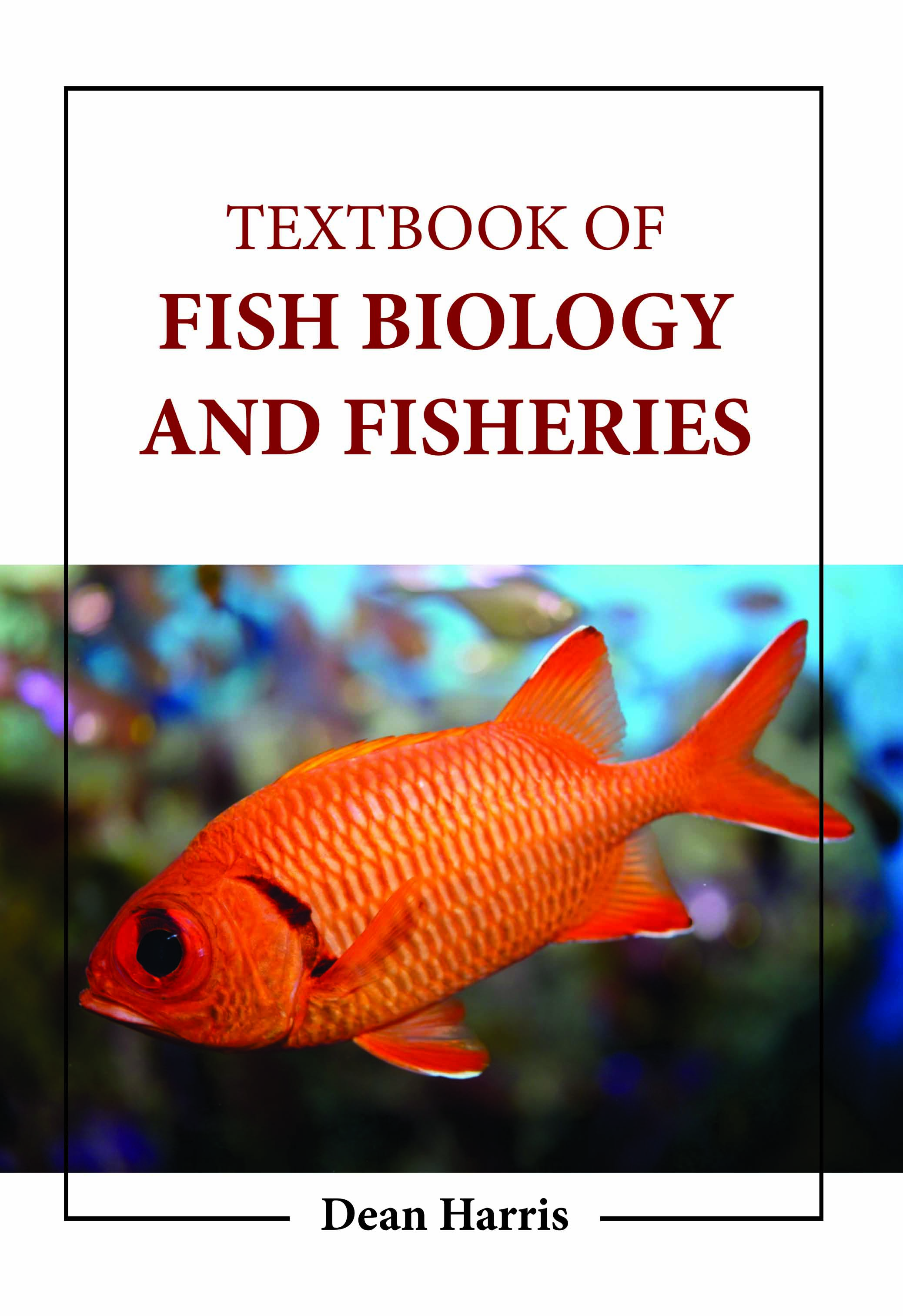 Textbook of Fish Biology and Fisheries