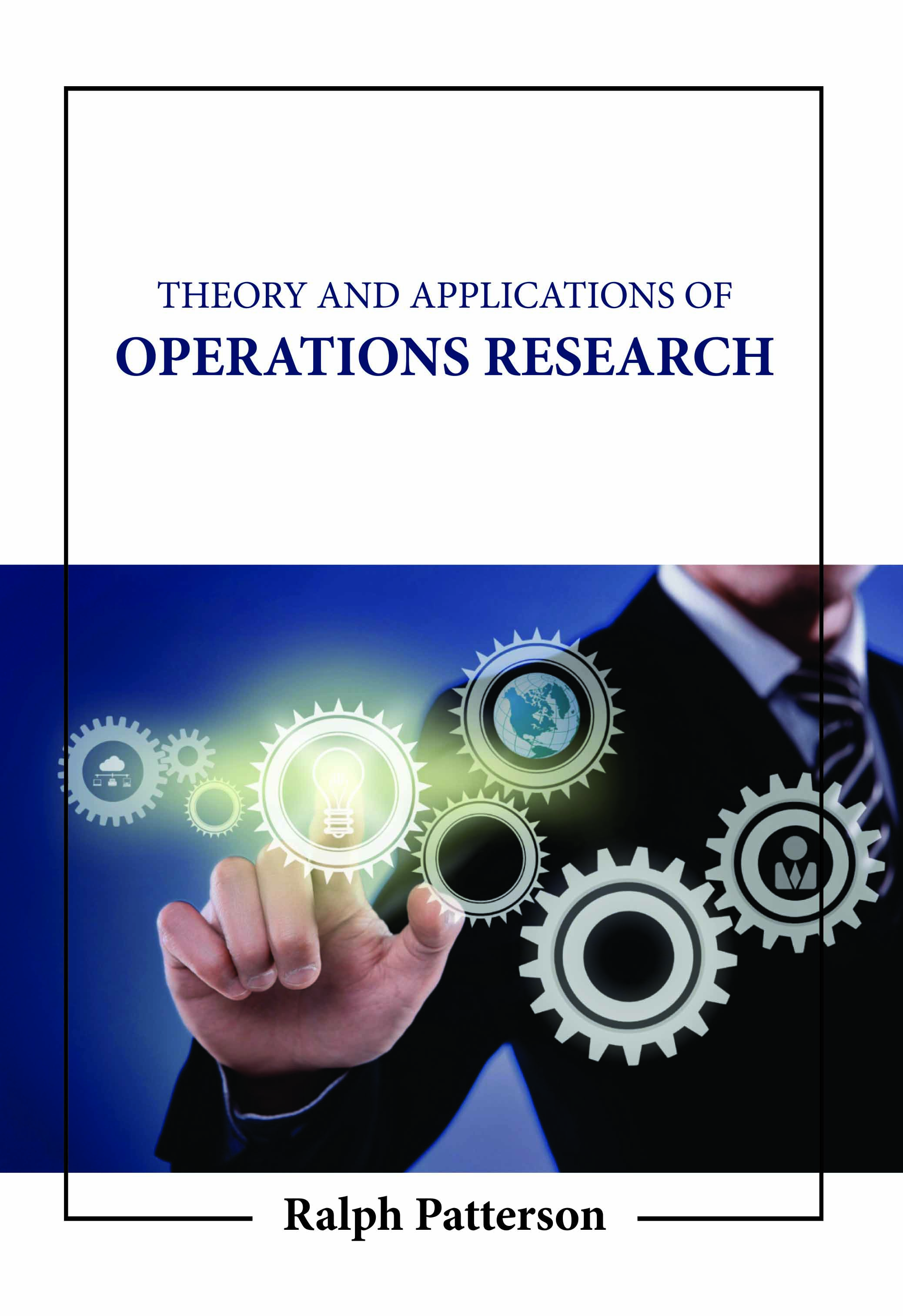 Theory and Applications of Operations Research