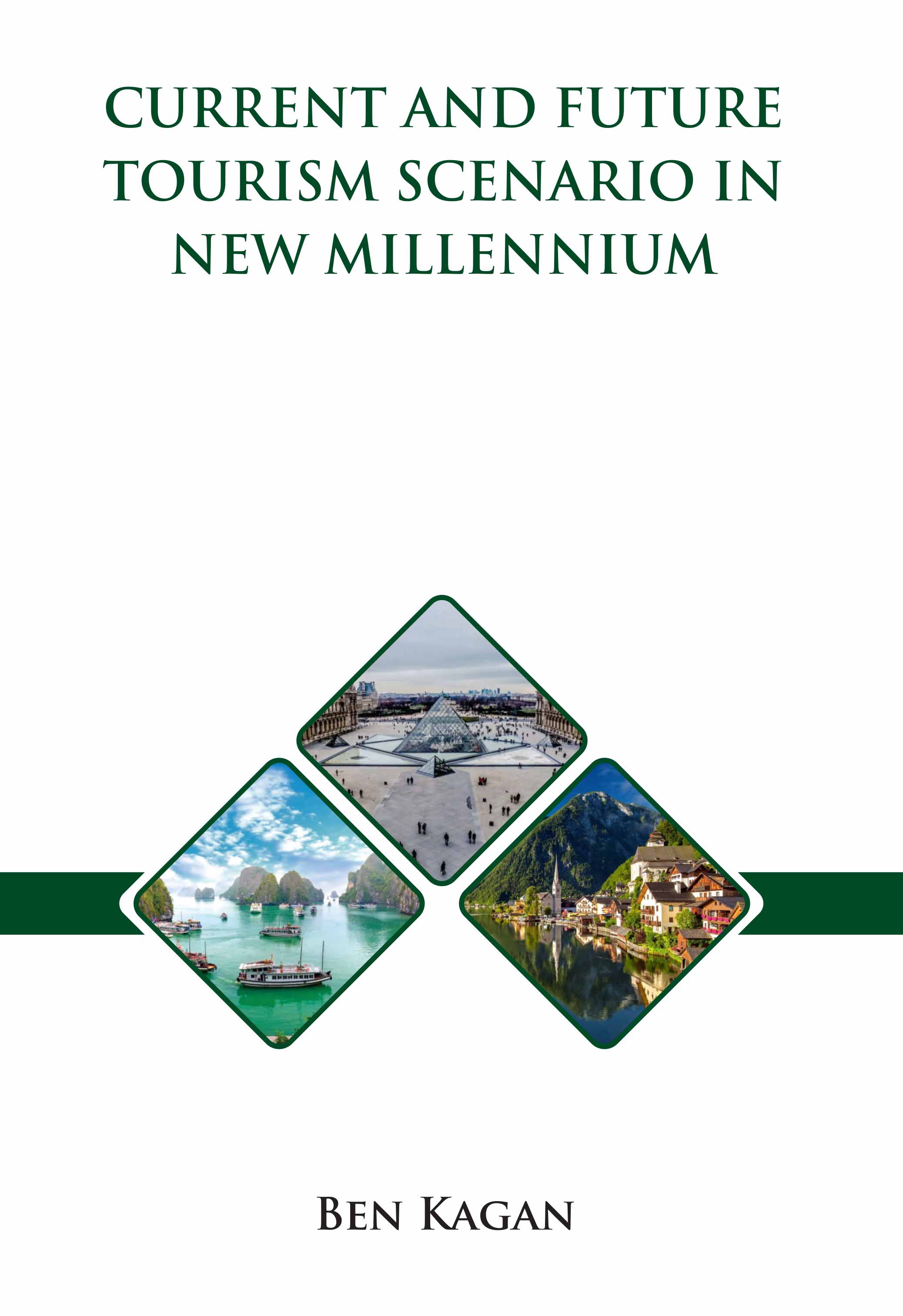 Current and Future Tourism Scenario in New Millennium
